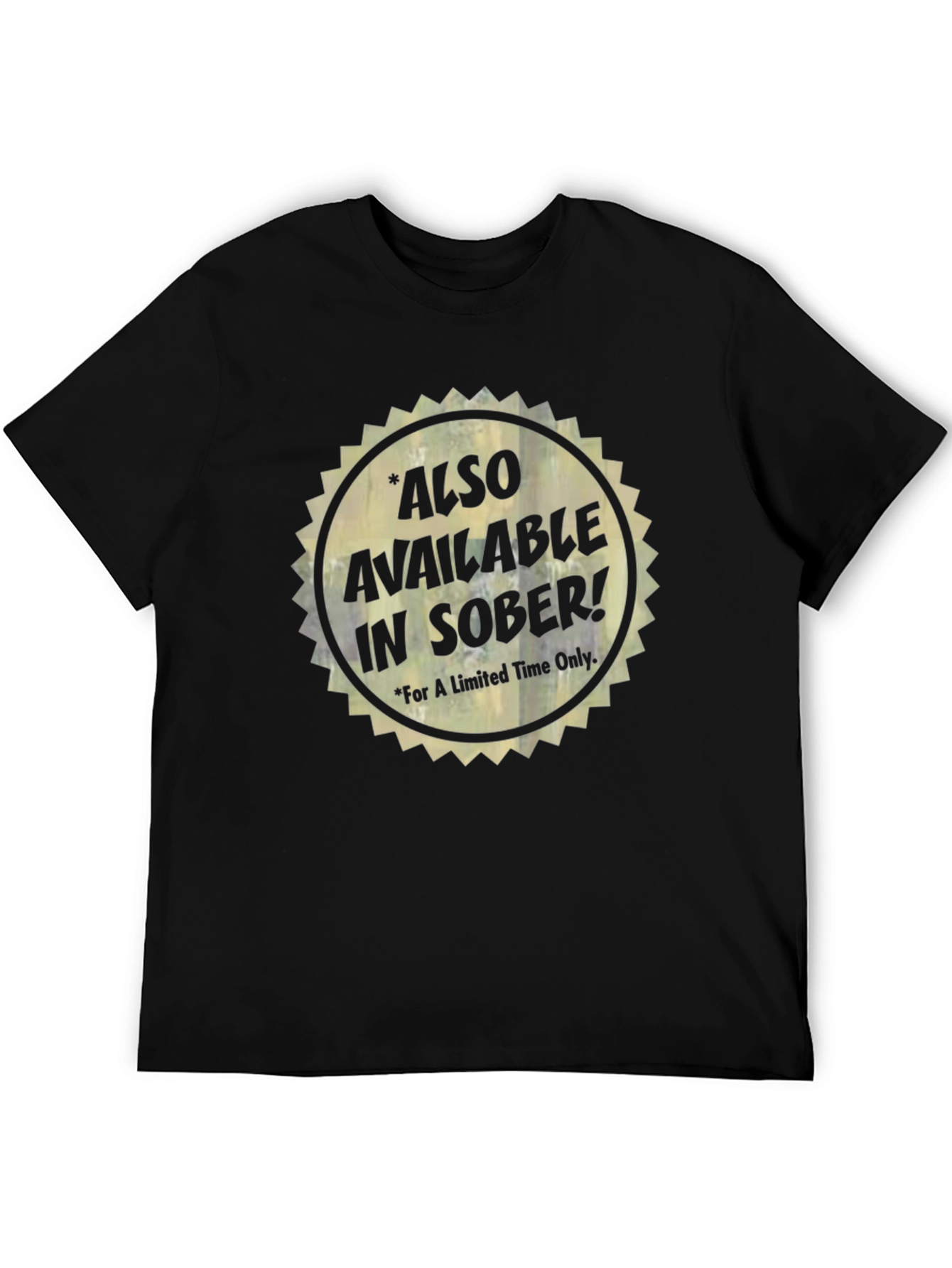 Also Available In Sober T-Shirt