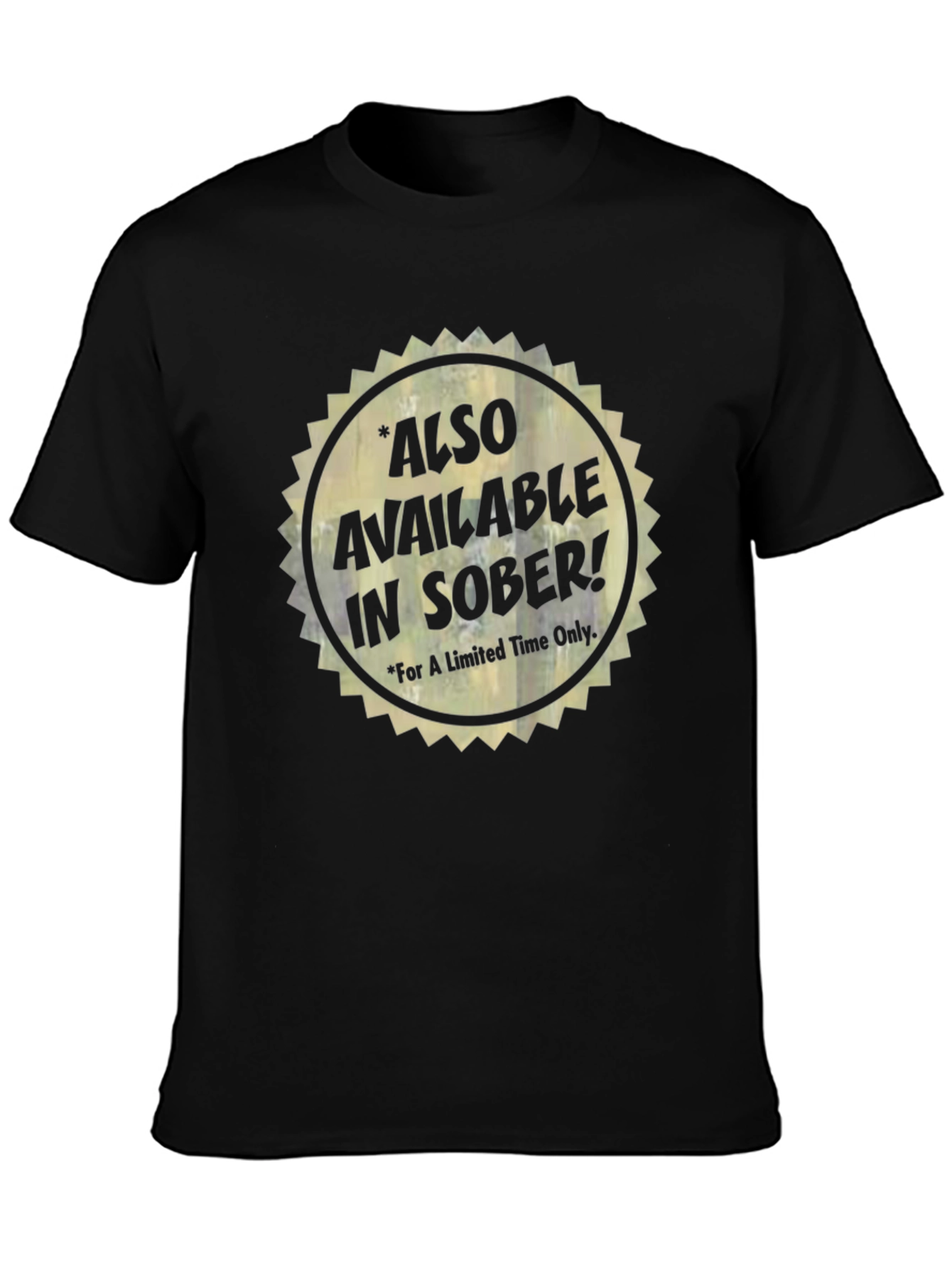 Also Available In Sober T-Shirt