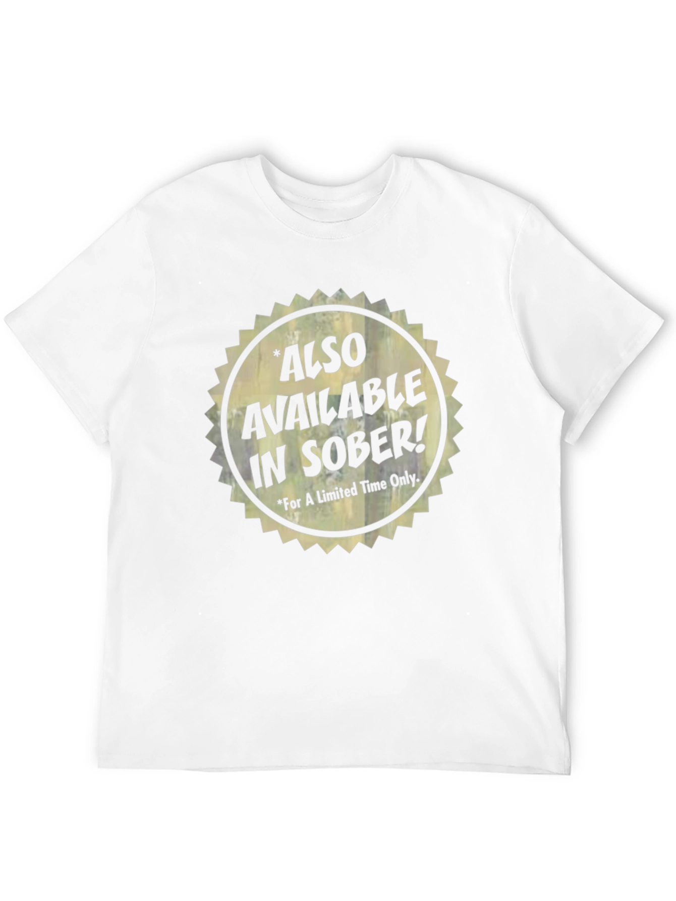 Also Available In Sober T-Shirt