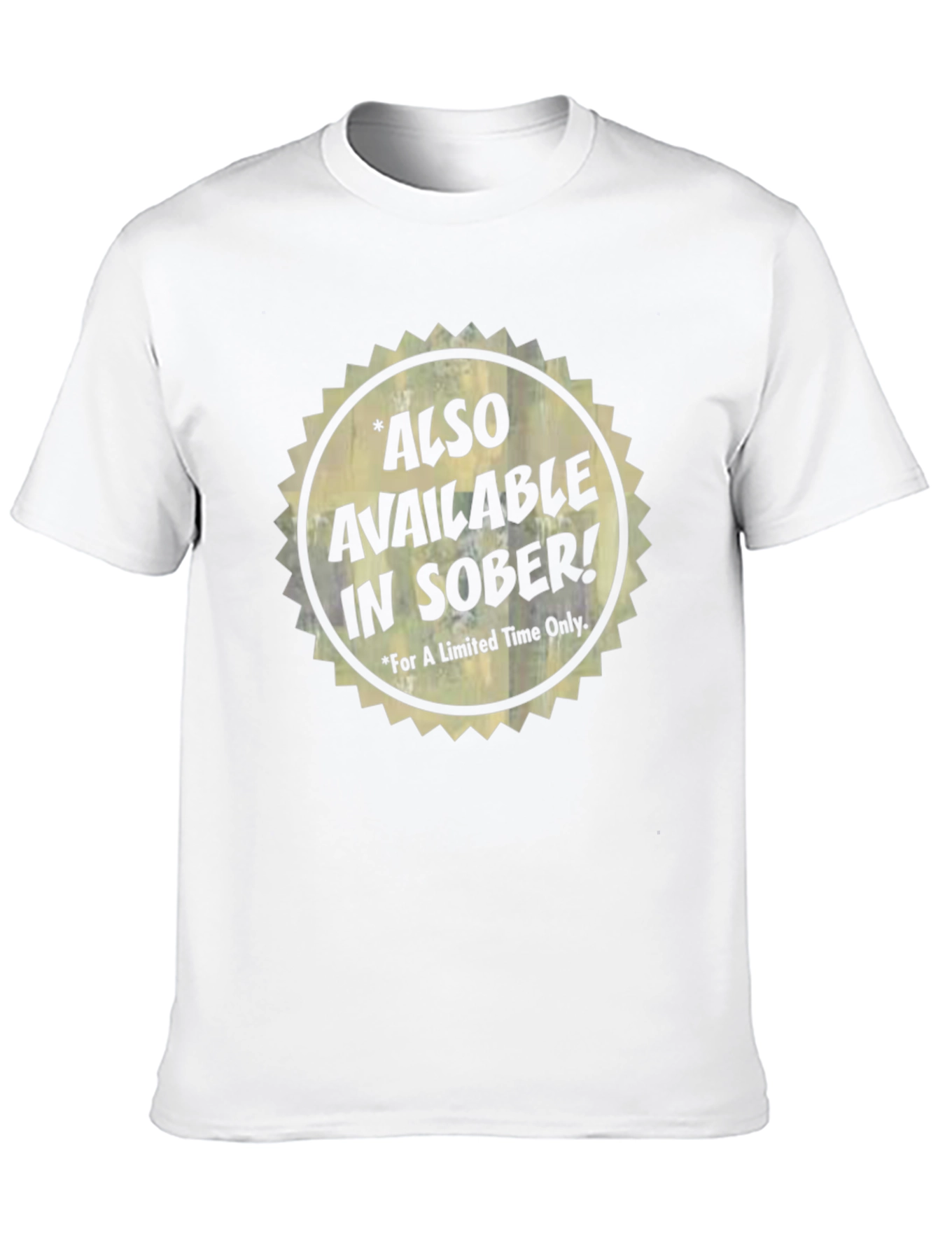 Also Available In Sober T-Shirt
