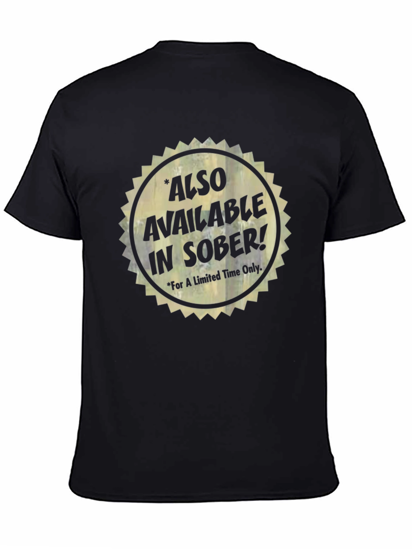 Also Available In Sober T-Shirt