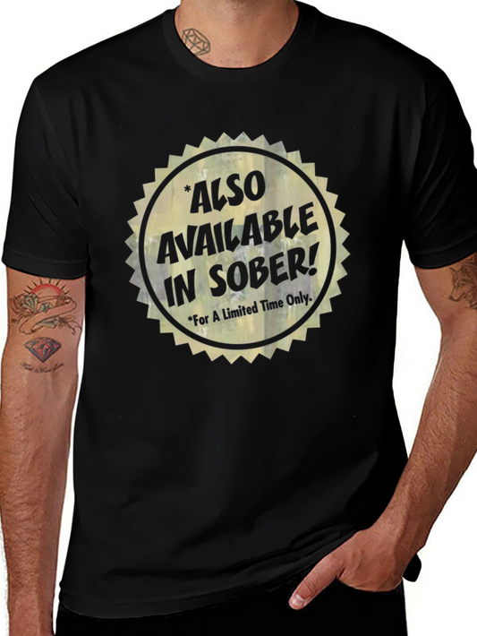 Also Available In Sober T-Shirt