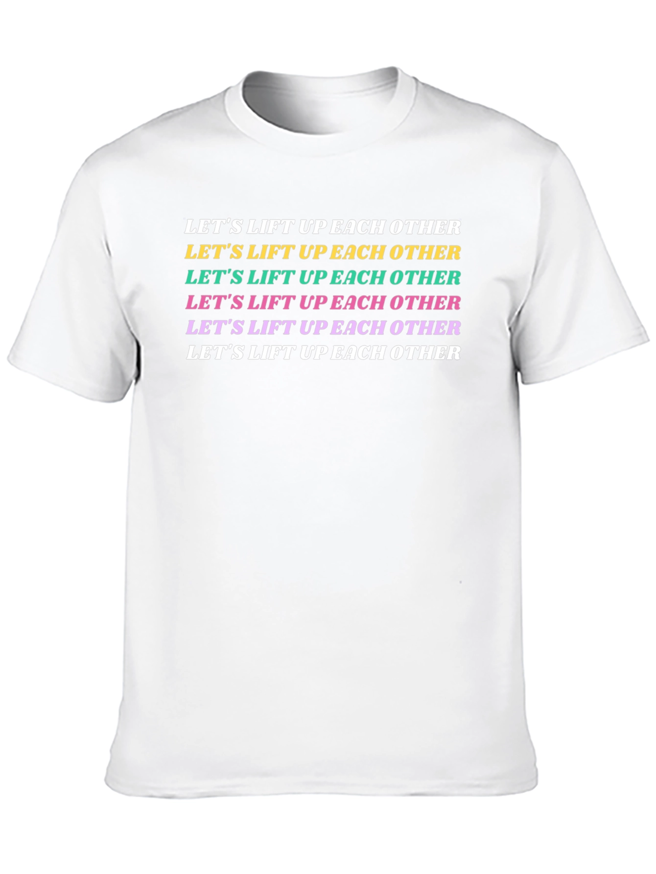 Lets Lift Up Each Other Graphic Tee