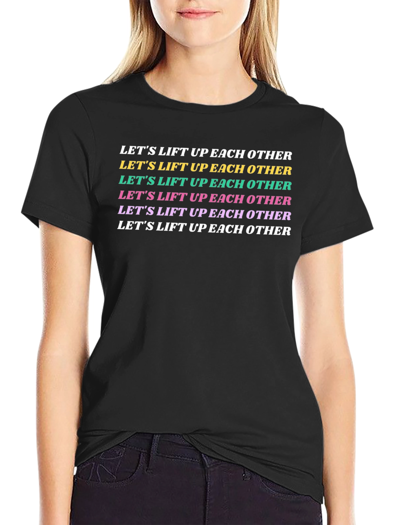 Lets Lift Up Each Other Graphic Tee