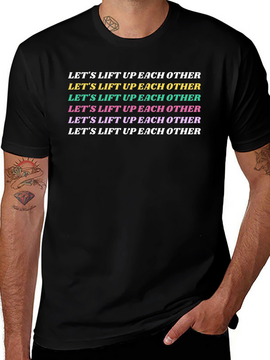 Lets Lift Up Each Other Graphic Tee