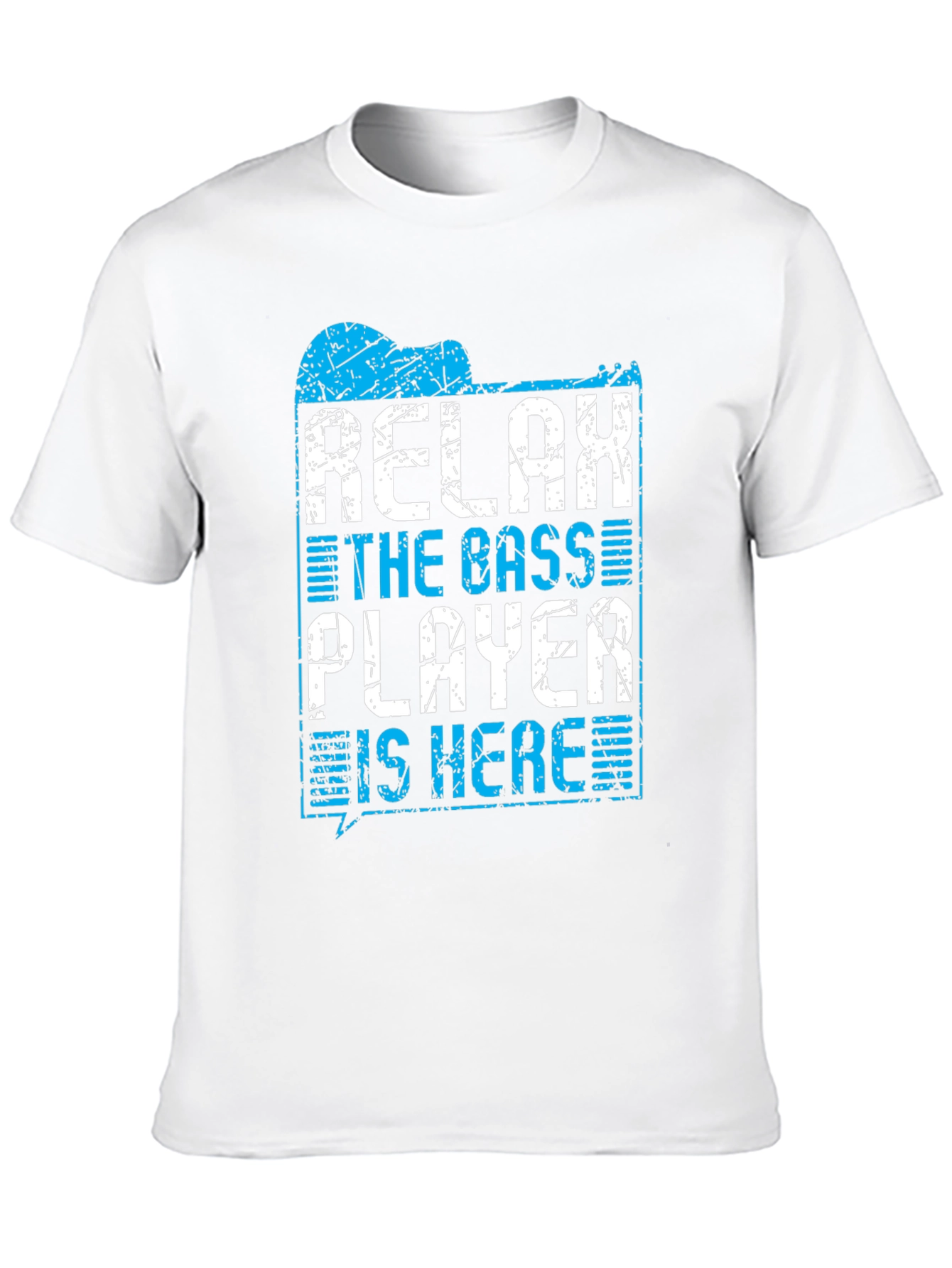 Relax The Bass Player Is Here T-Shirt
