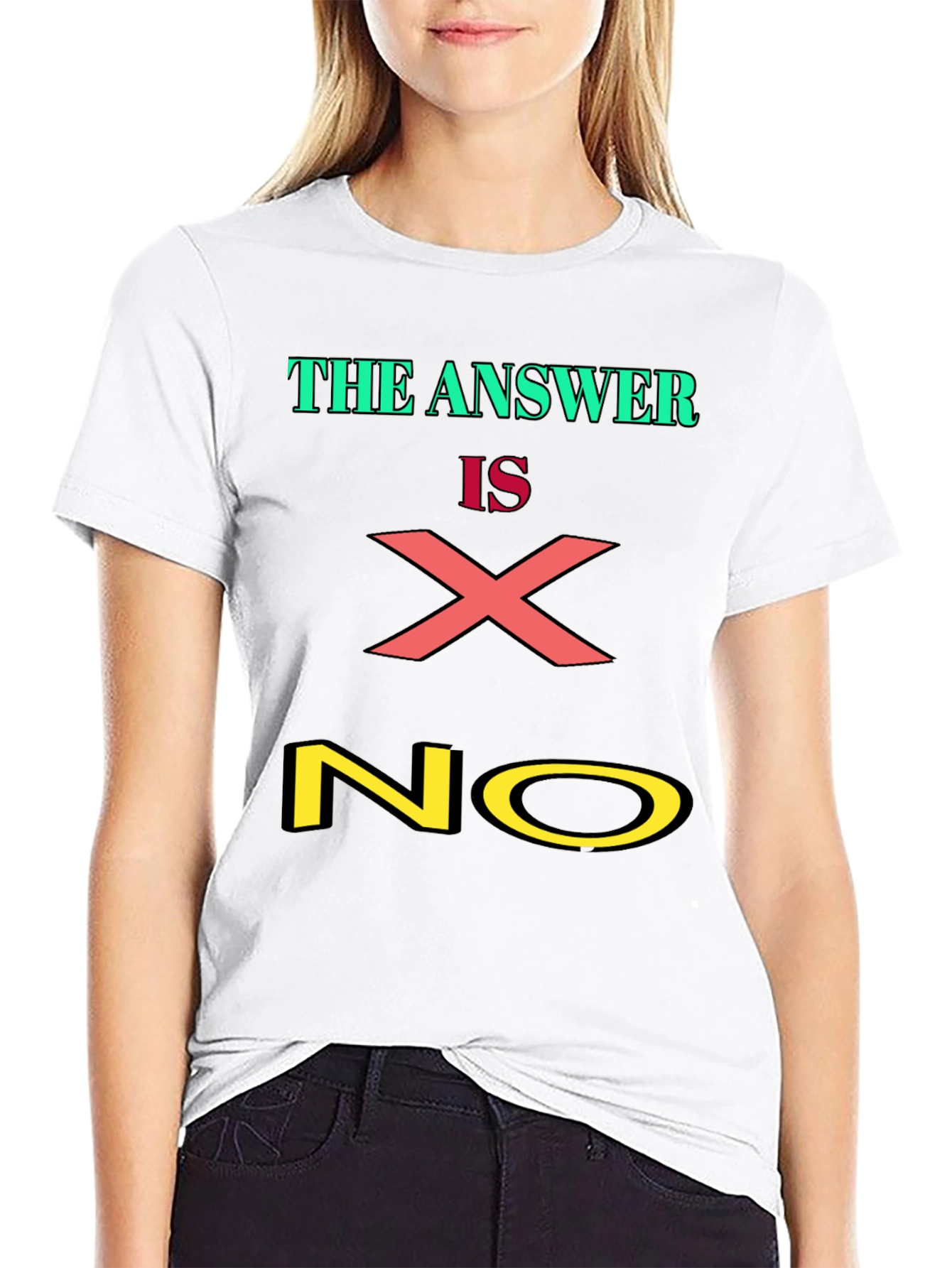 The Answer is X NO Graphic Tee