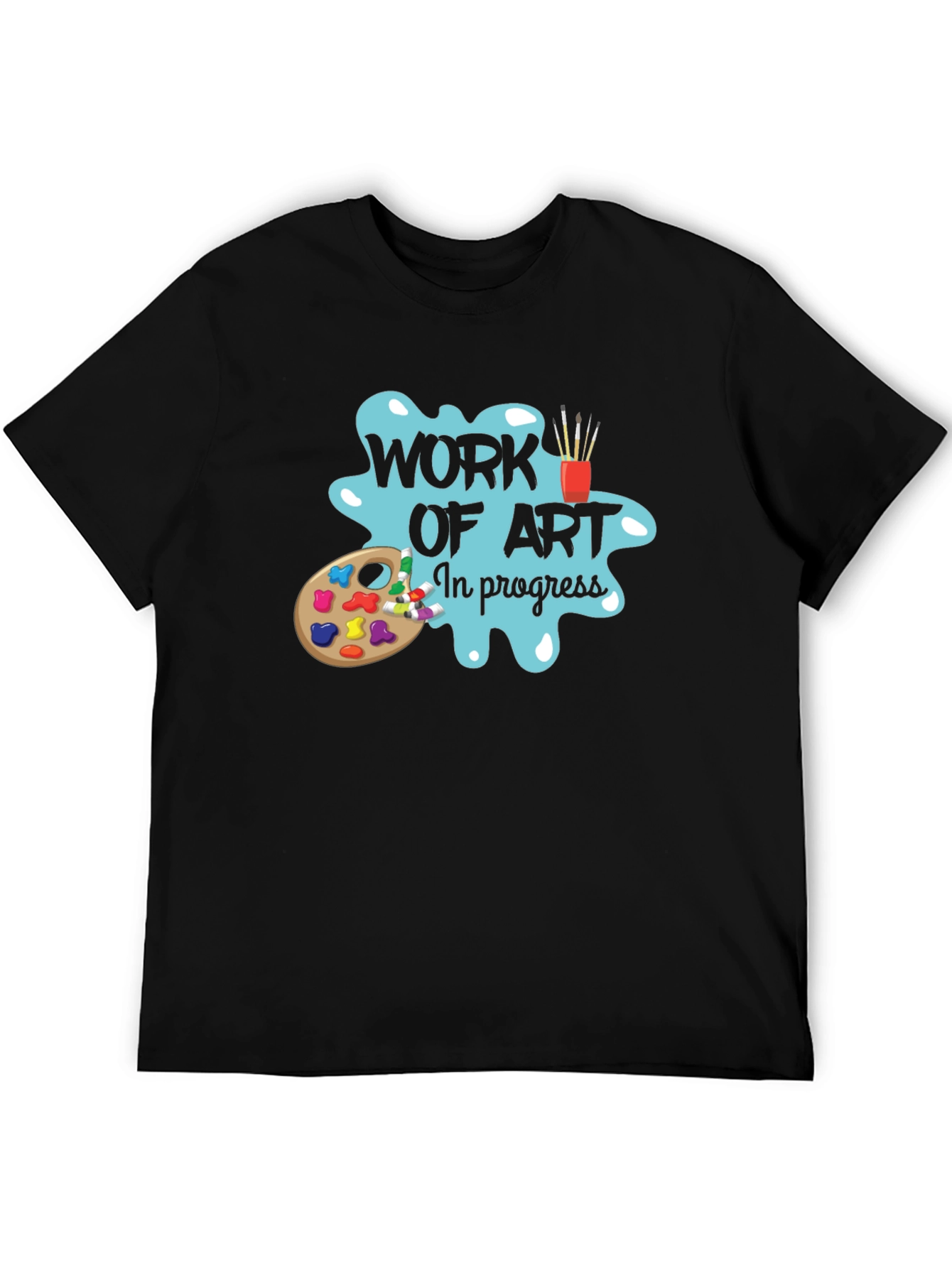 Work of Art In Progress Black T-Shirt