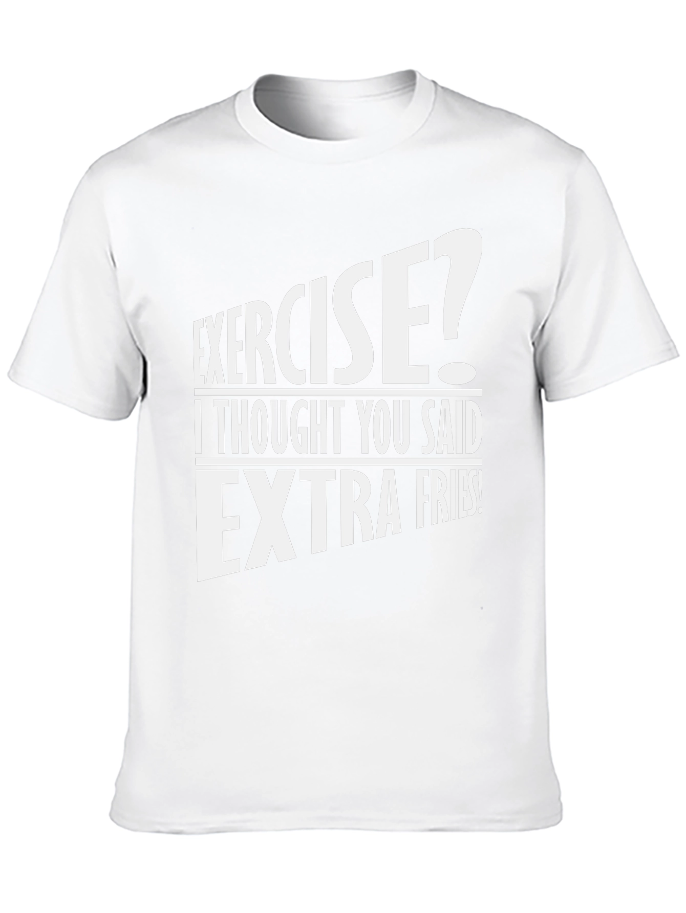 Funny Exercise? Extra Fries T-Shirt