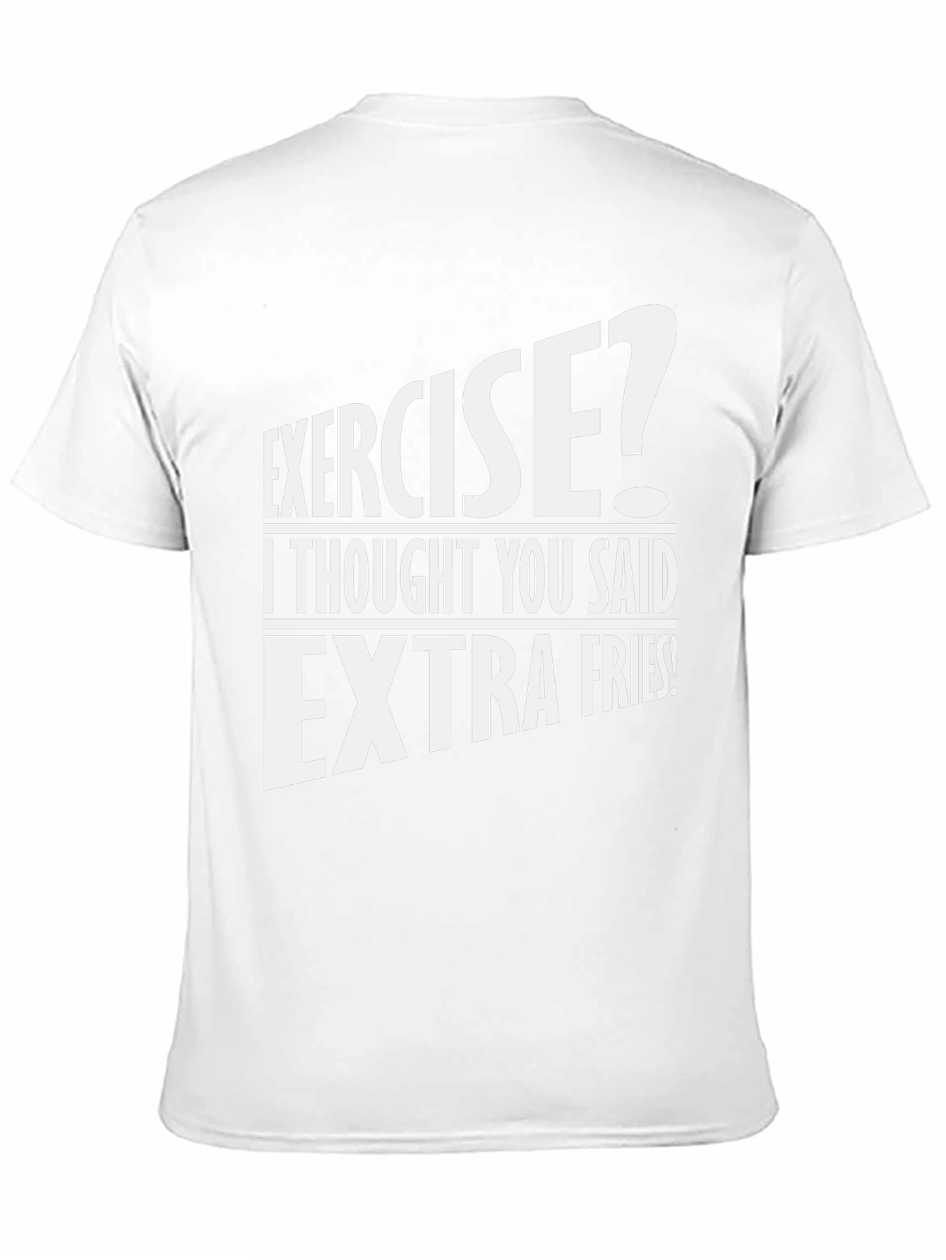 Funny Exercise? Extra Fries T-Shirt