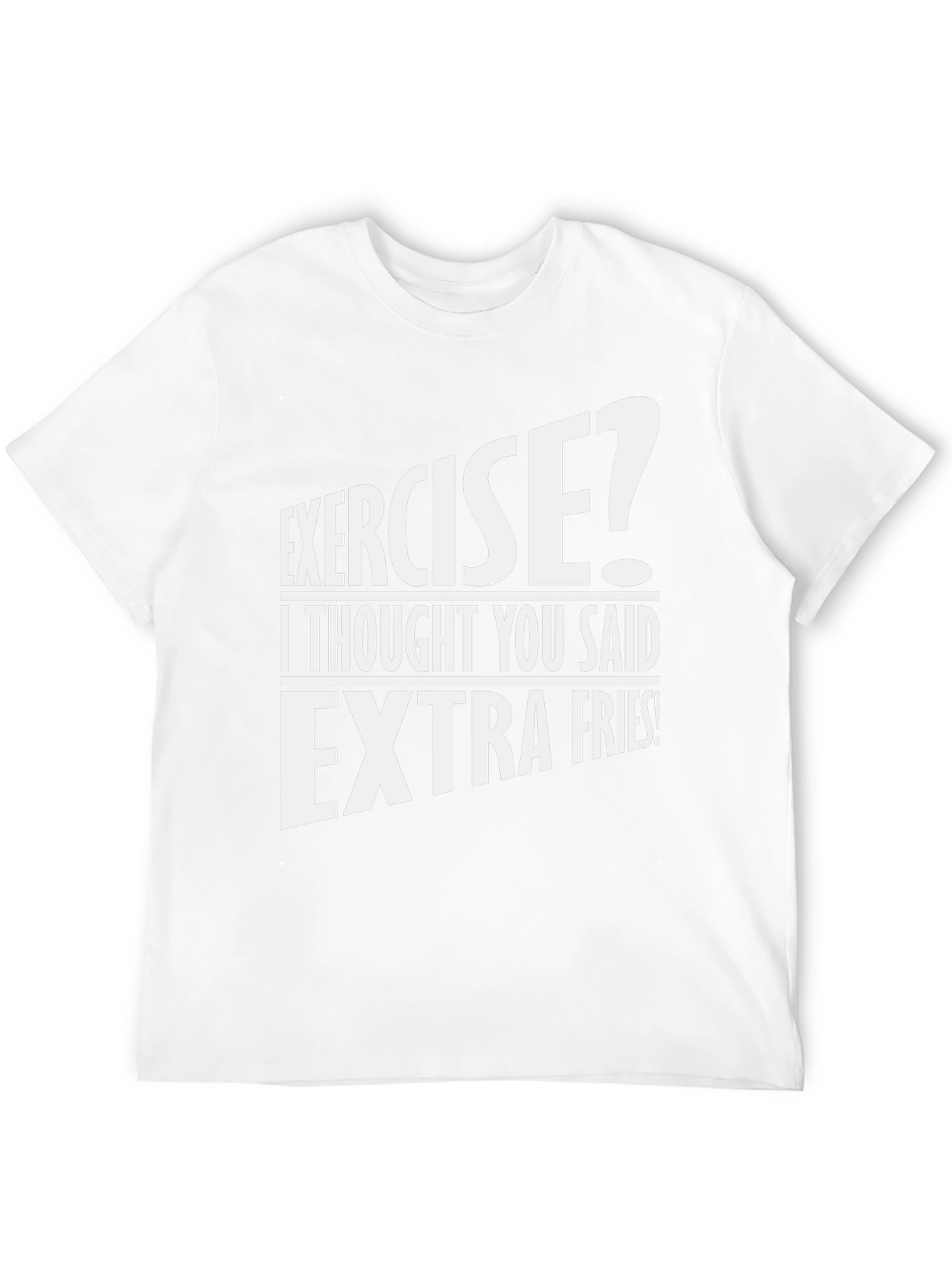 Funny Exercise? Extra Fries T-Shirt