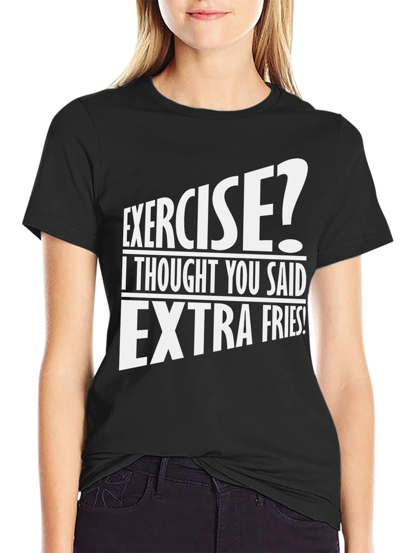Funny Exercise? Extra Fries T-Shirt