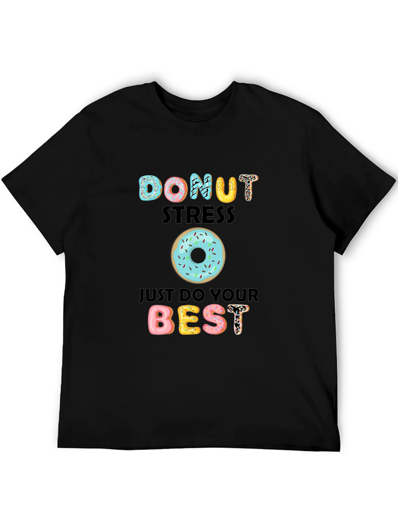 Donut Stress T-Shirt - Cute Motivational Tee