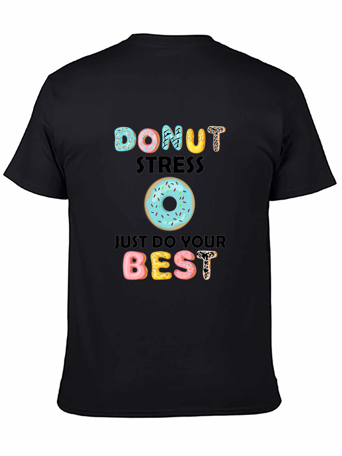 Donut Stress T-Shirt - Cute Motivational Tee