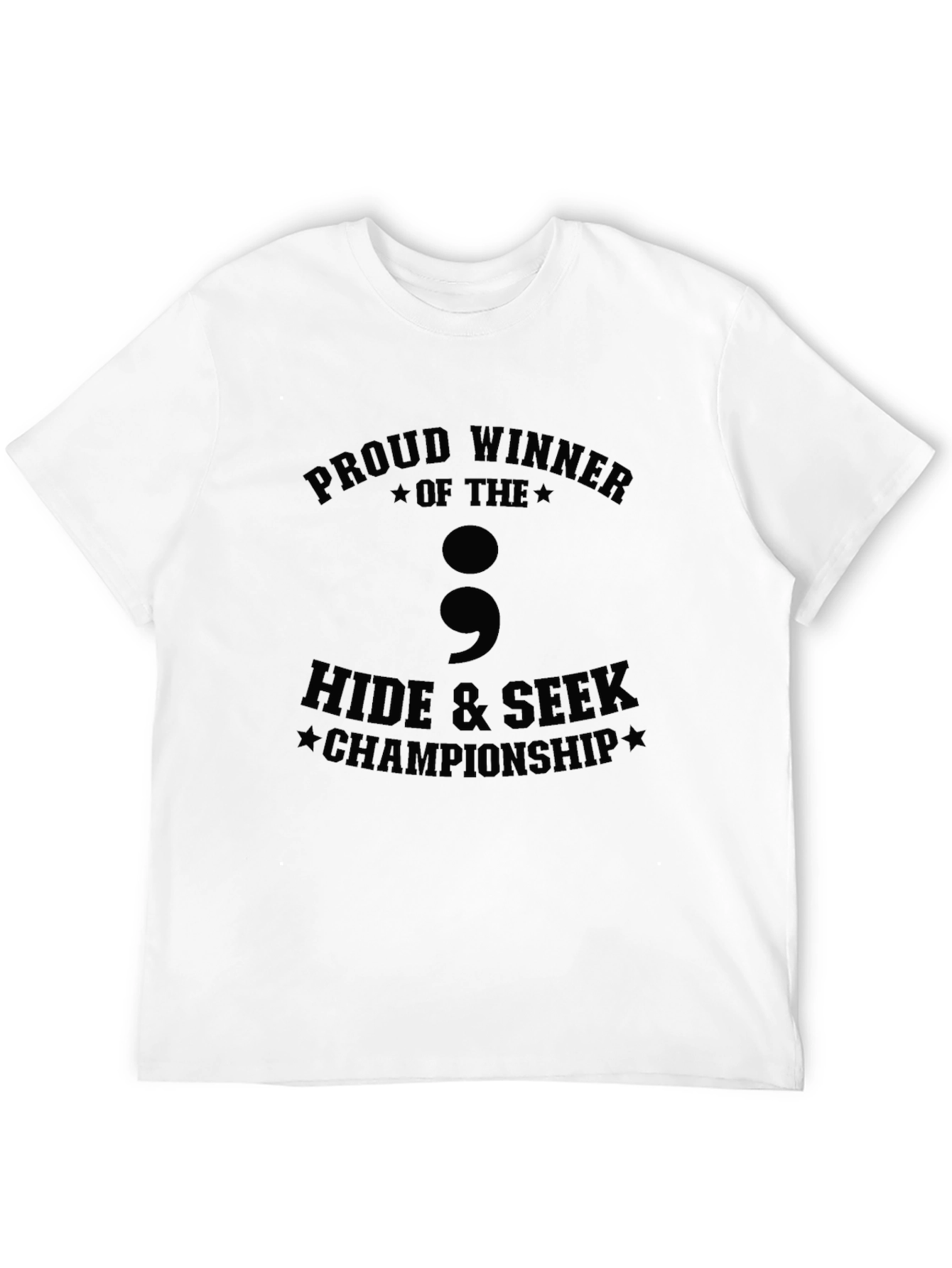 Proud Winner Hide & Seek Champion T-Shirt