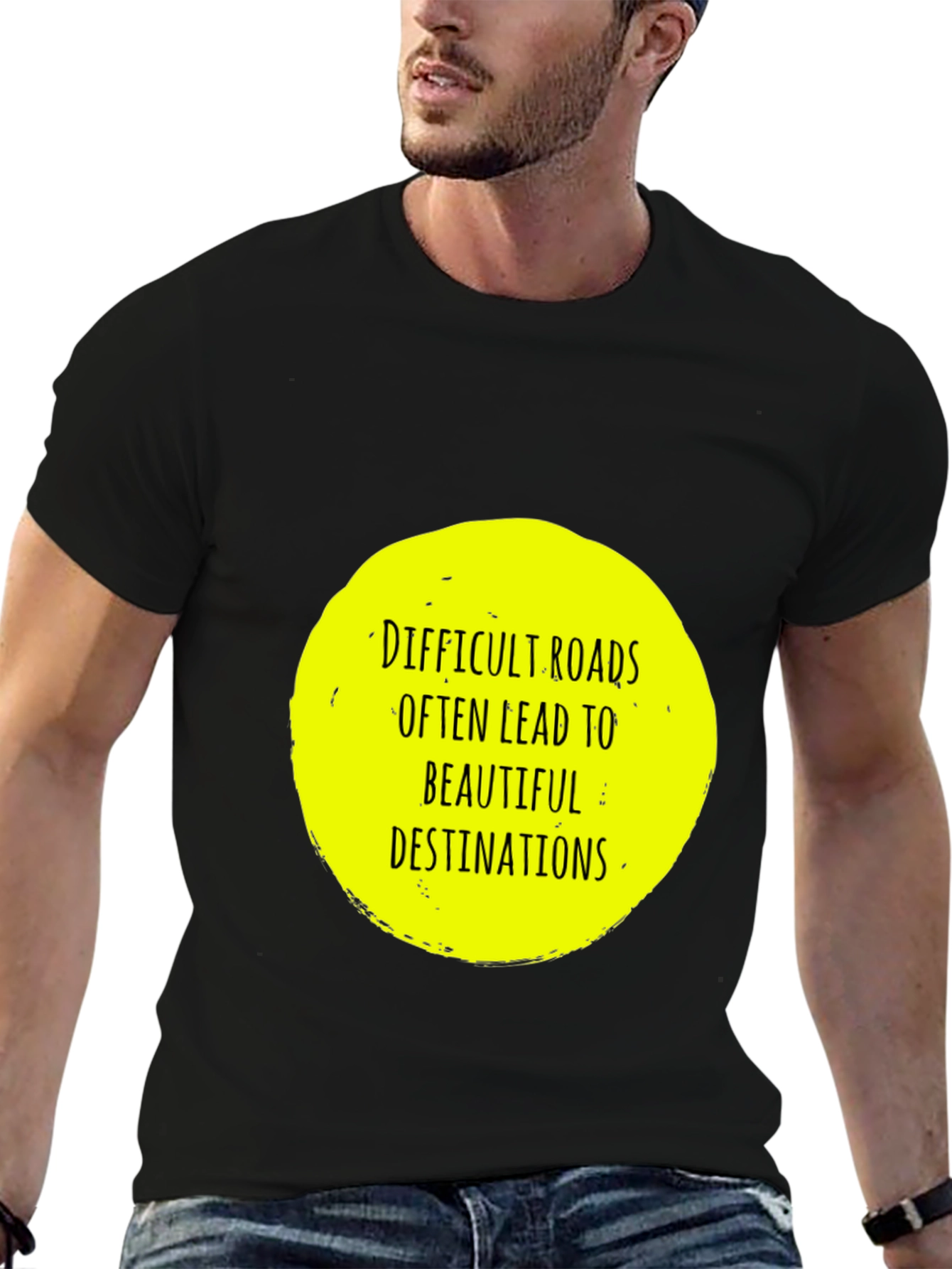 Difficult Roads T-Shirt - Inspirational Quote