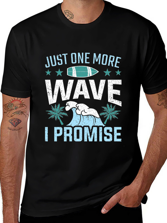 Just One More Wave T-Shirt - Surfing Promise Tee