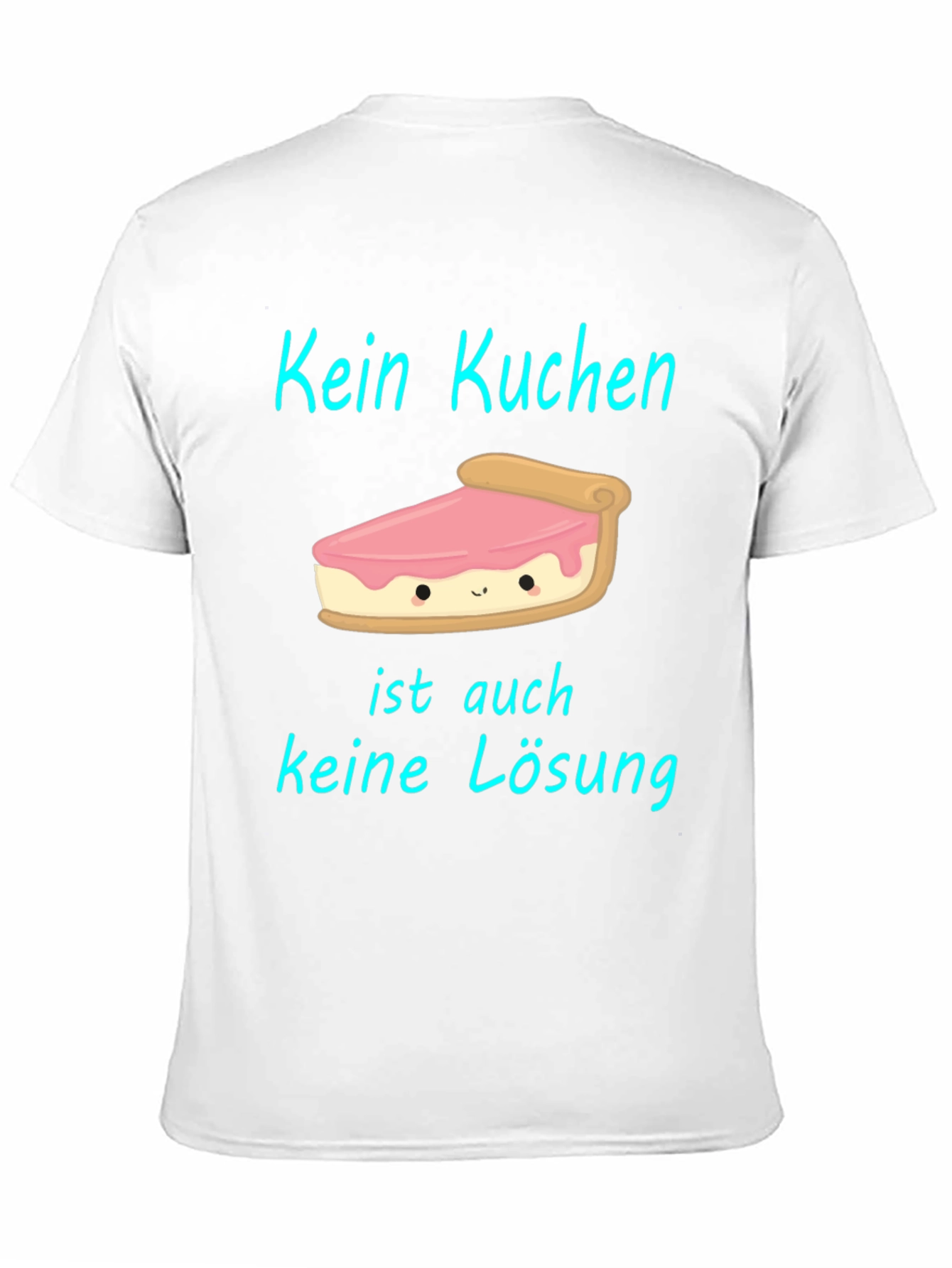 Kein Kuchen T-Shirt: Cake Slice Humor Tee