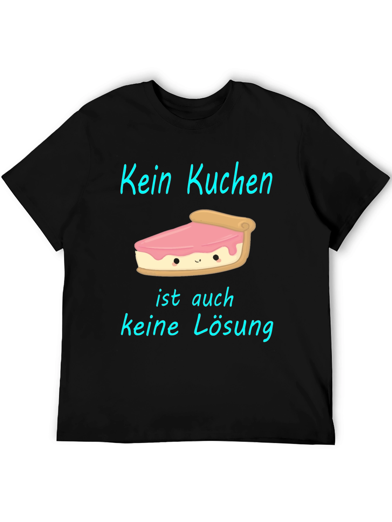 Kein Kuchen T-Shirt: Cake Slice Humor Tee