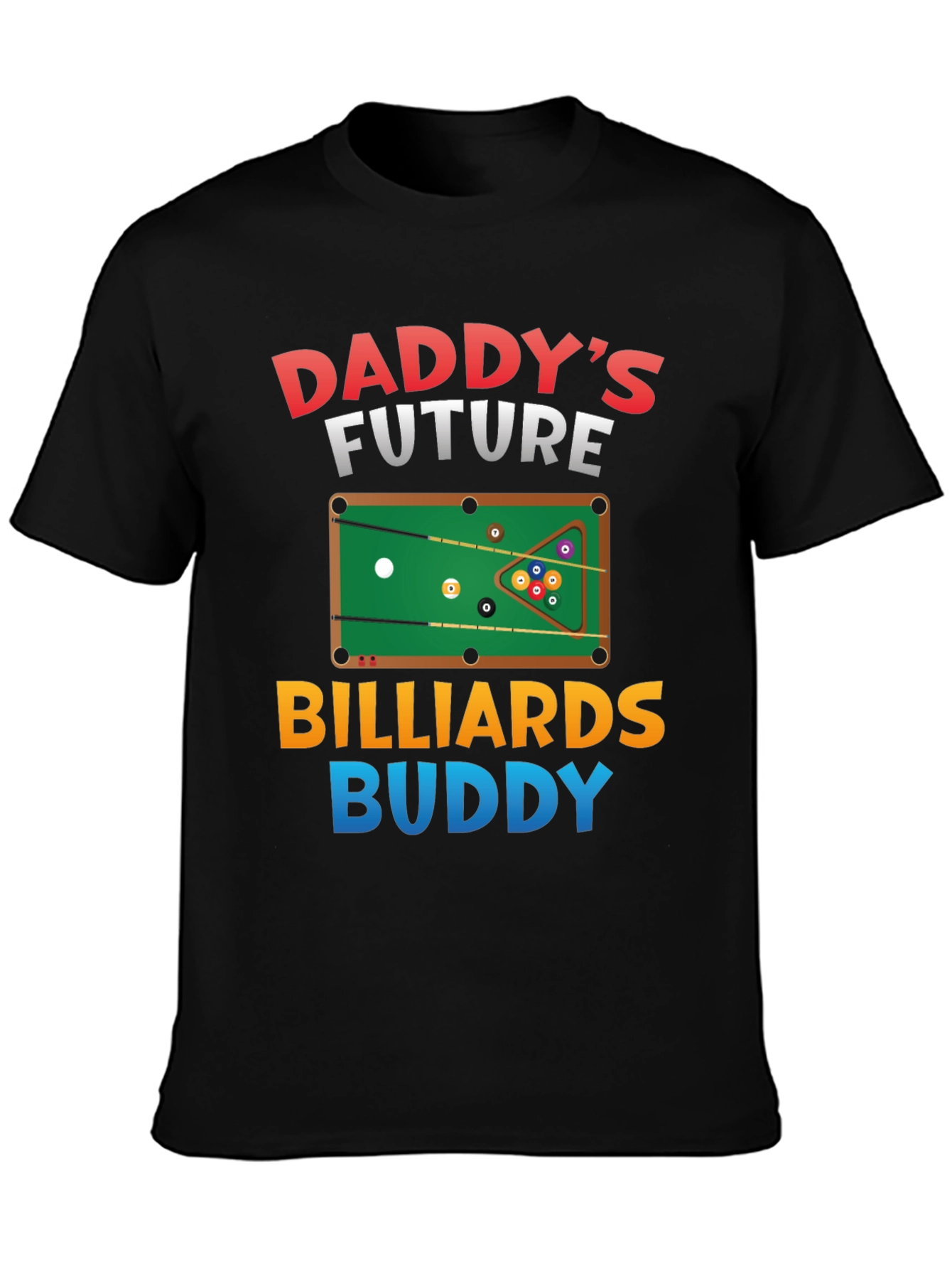 Daddys Future Billiards Buddy T-Shirt