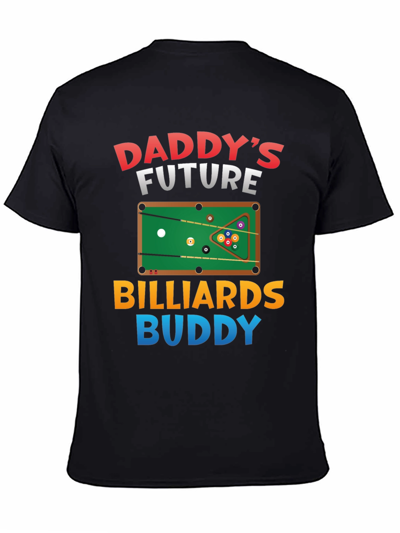 Daddys Future Billiards Buddy T-Shirt