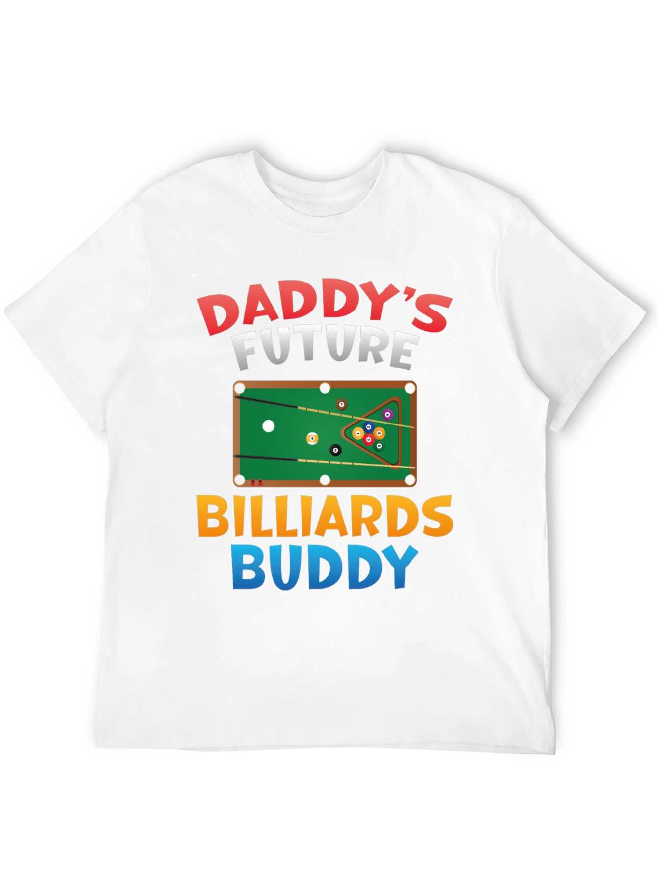 Daddys Future Billiards Buddy T-Shirt