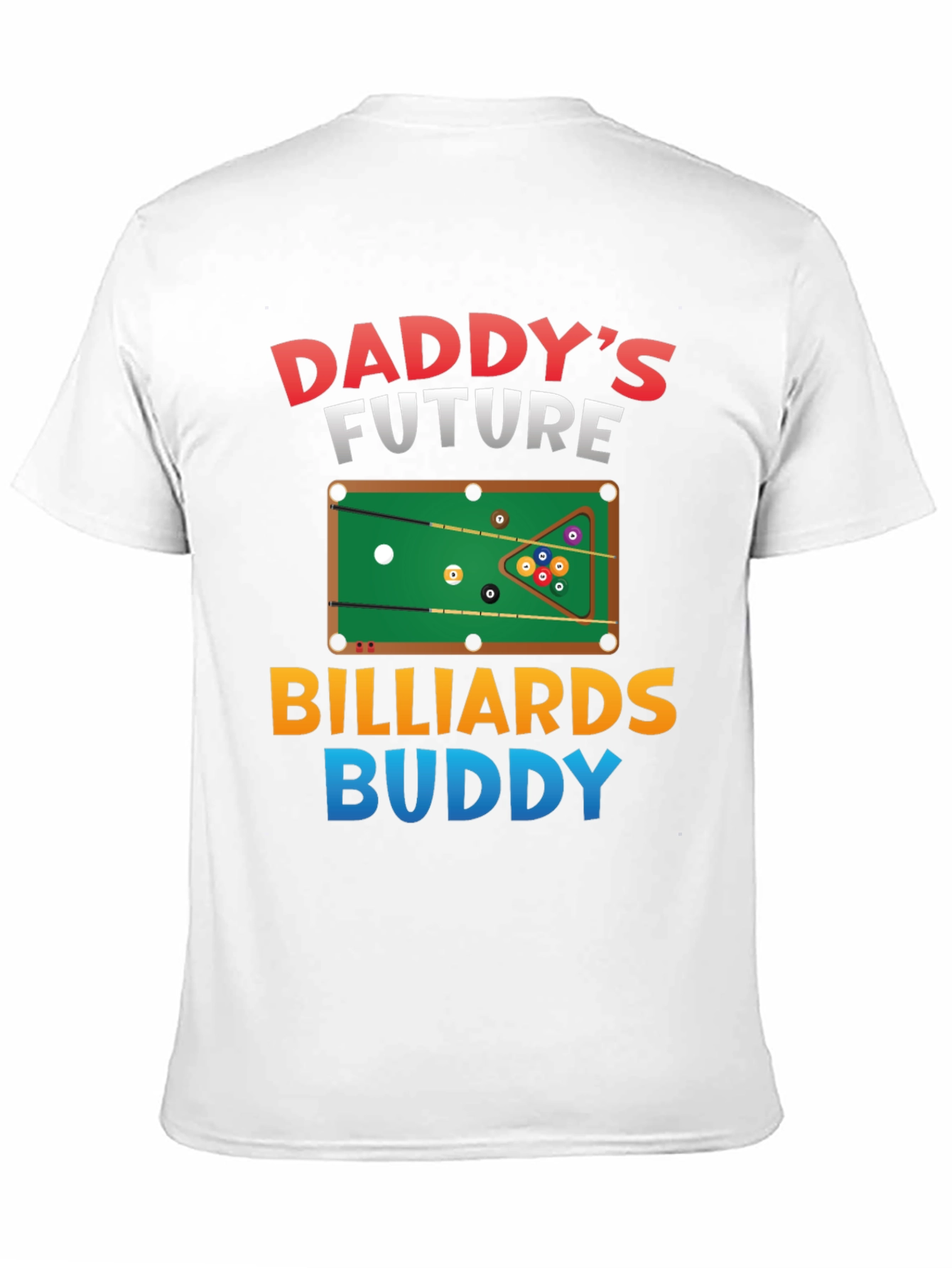 Daddys Future Billiards Buddy T-Shirt