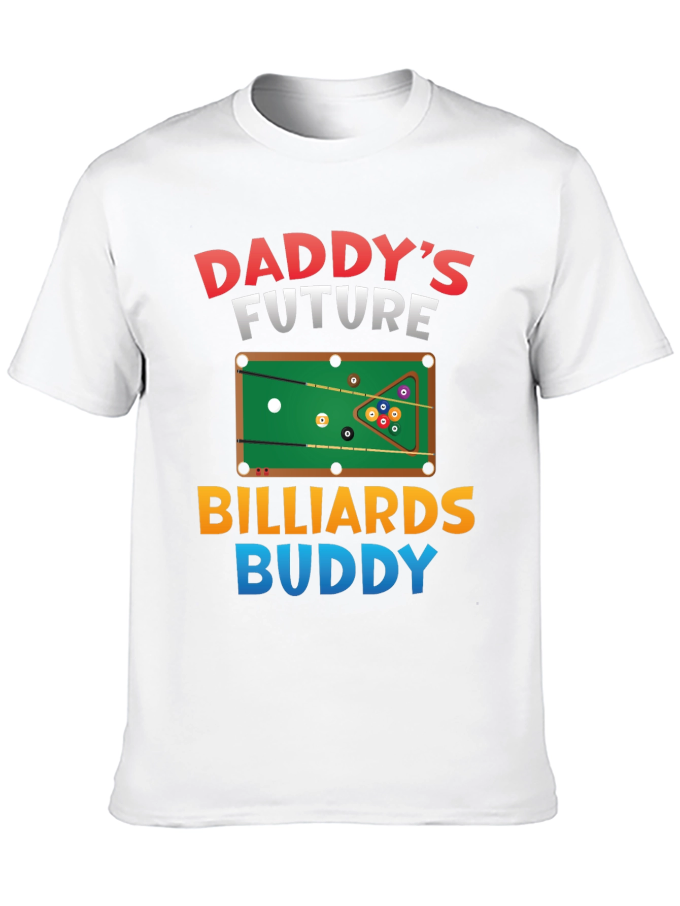 Daddys Future Billiards Buddy T-Shirt