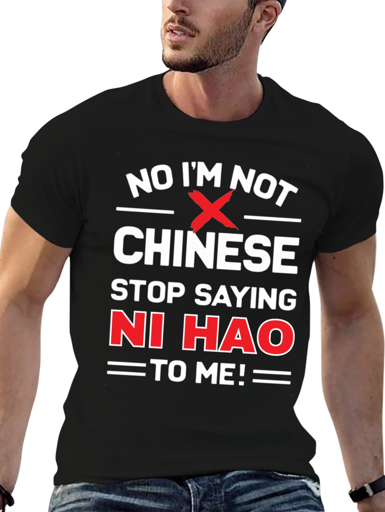 No Im Not Chinese Stop Saying Ni Hao T-Shirt
