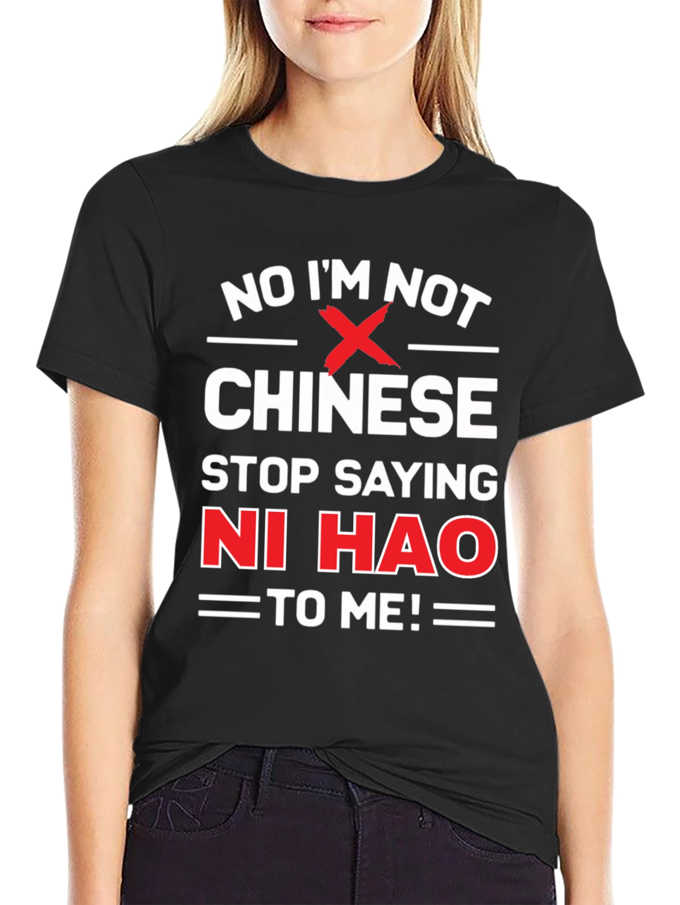 No Im Not Chinese Stop Saying Ni Hao T-Shirt