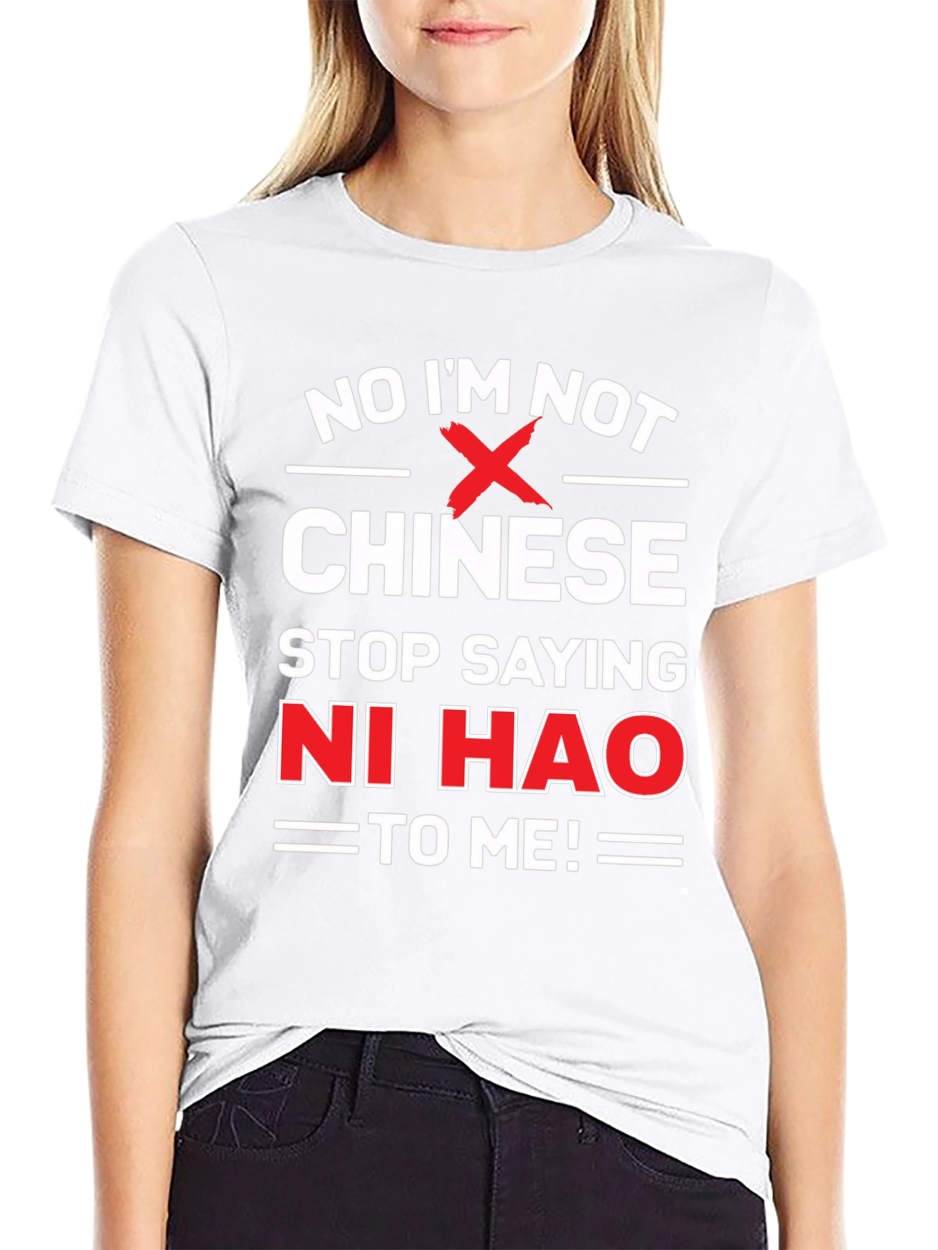 No Im Not Chinese Stop Saying Ni Hao T-Shirt