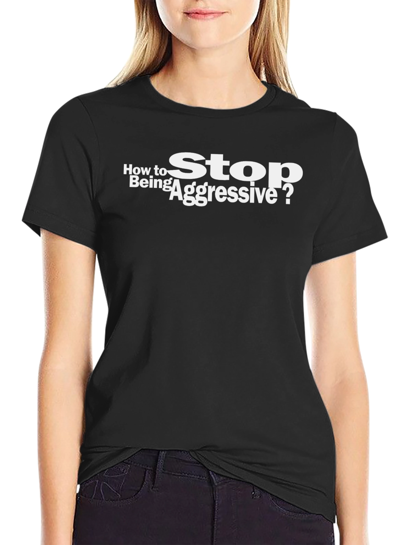 How to Stop Being Aggressive? T-Shirt