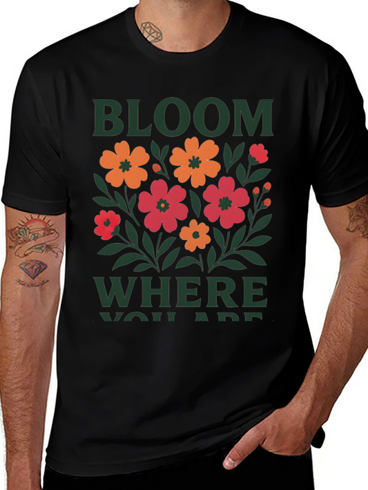 Bloom Where You Are Graphic Tee