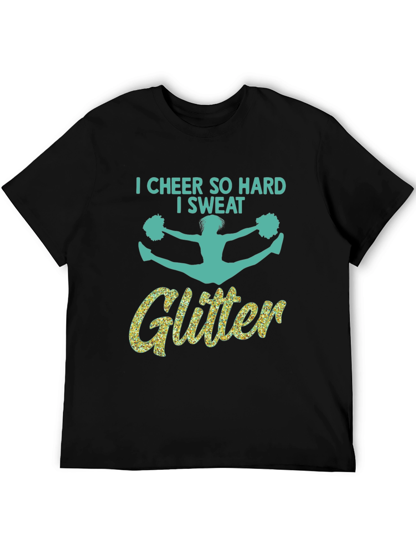 Cheer So Hard I Sweat Glitter T-Shirt