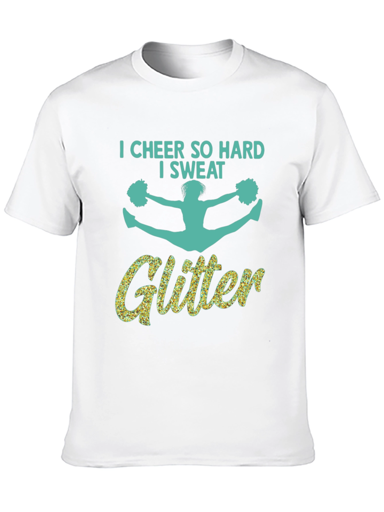 Cheer So Hard I Sweat Glitter T-Shirt