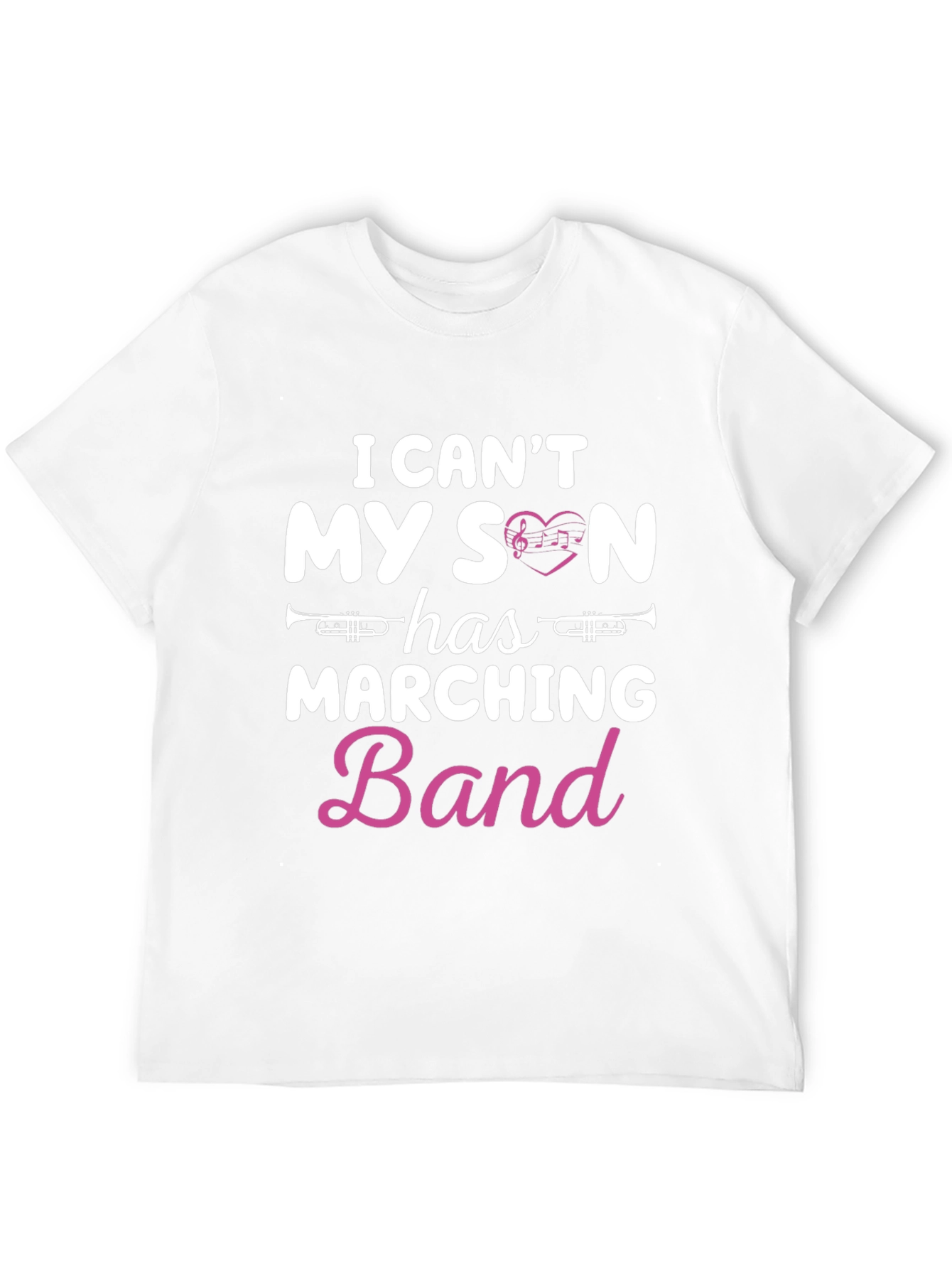 I Cant My Son Has Marching Band T-Shirt