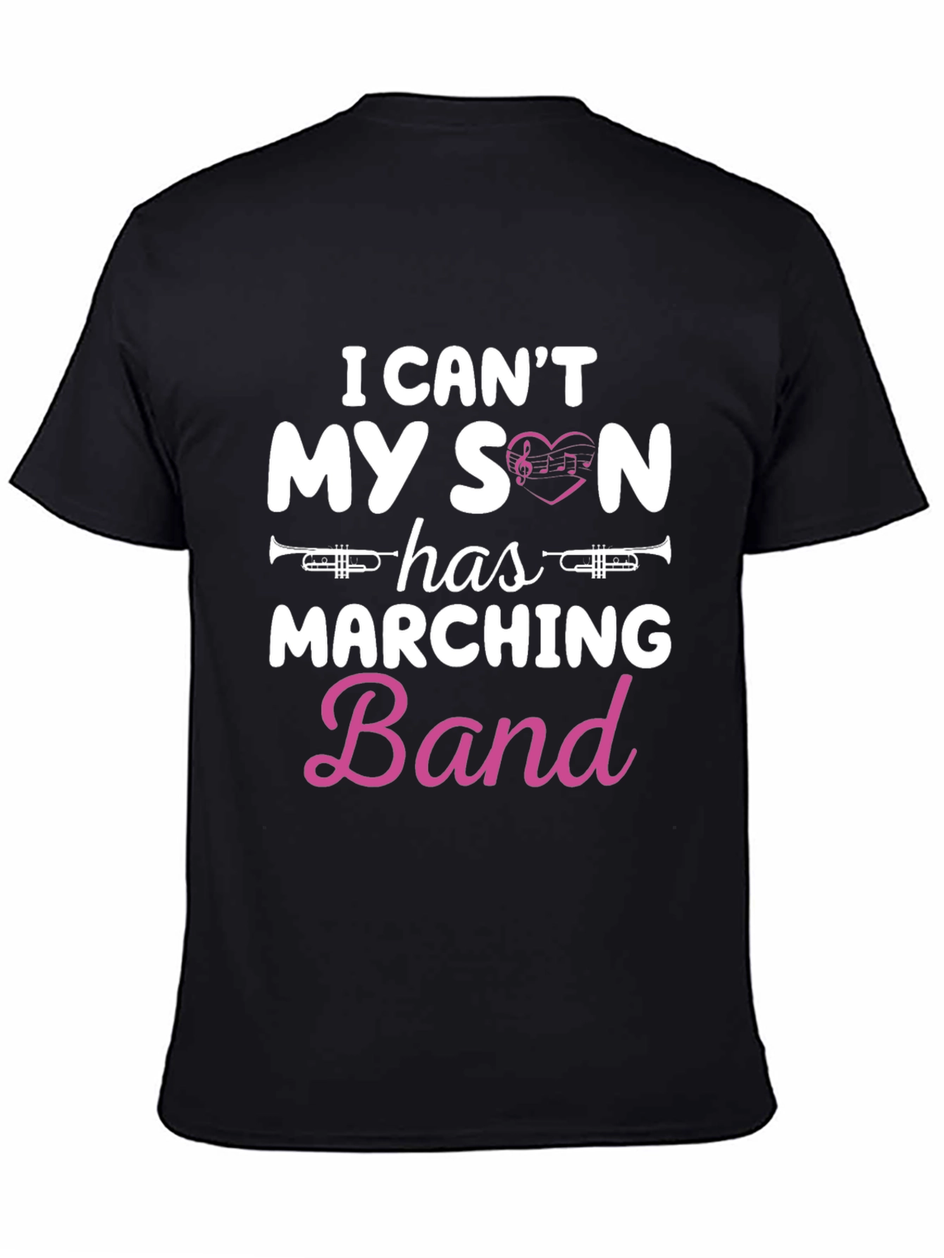 I Cant My Son Has Marching Band T-Shirt
