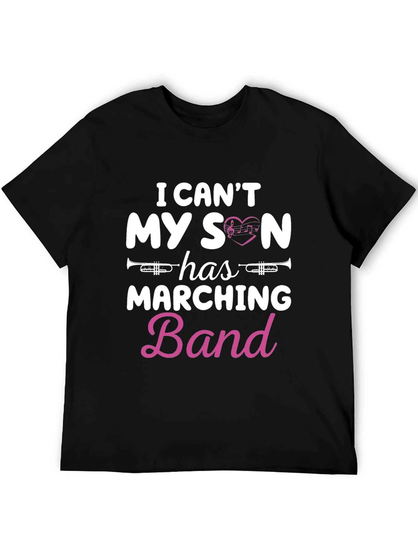 I Cant My Son Has Marching Band T-Shirt
