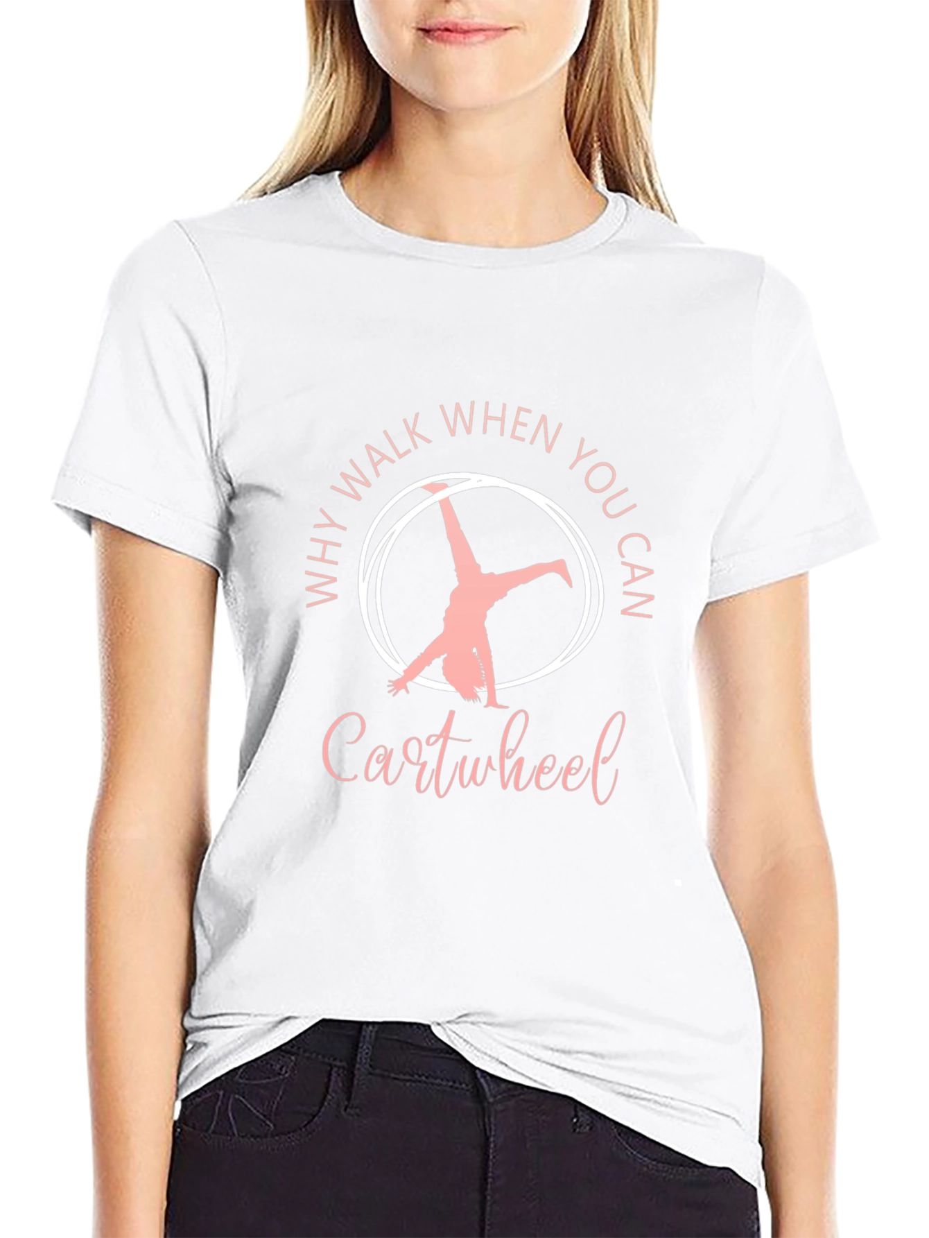 Why Walk When You Can Cartwheel Black T-Shirt