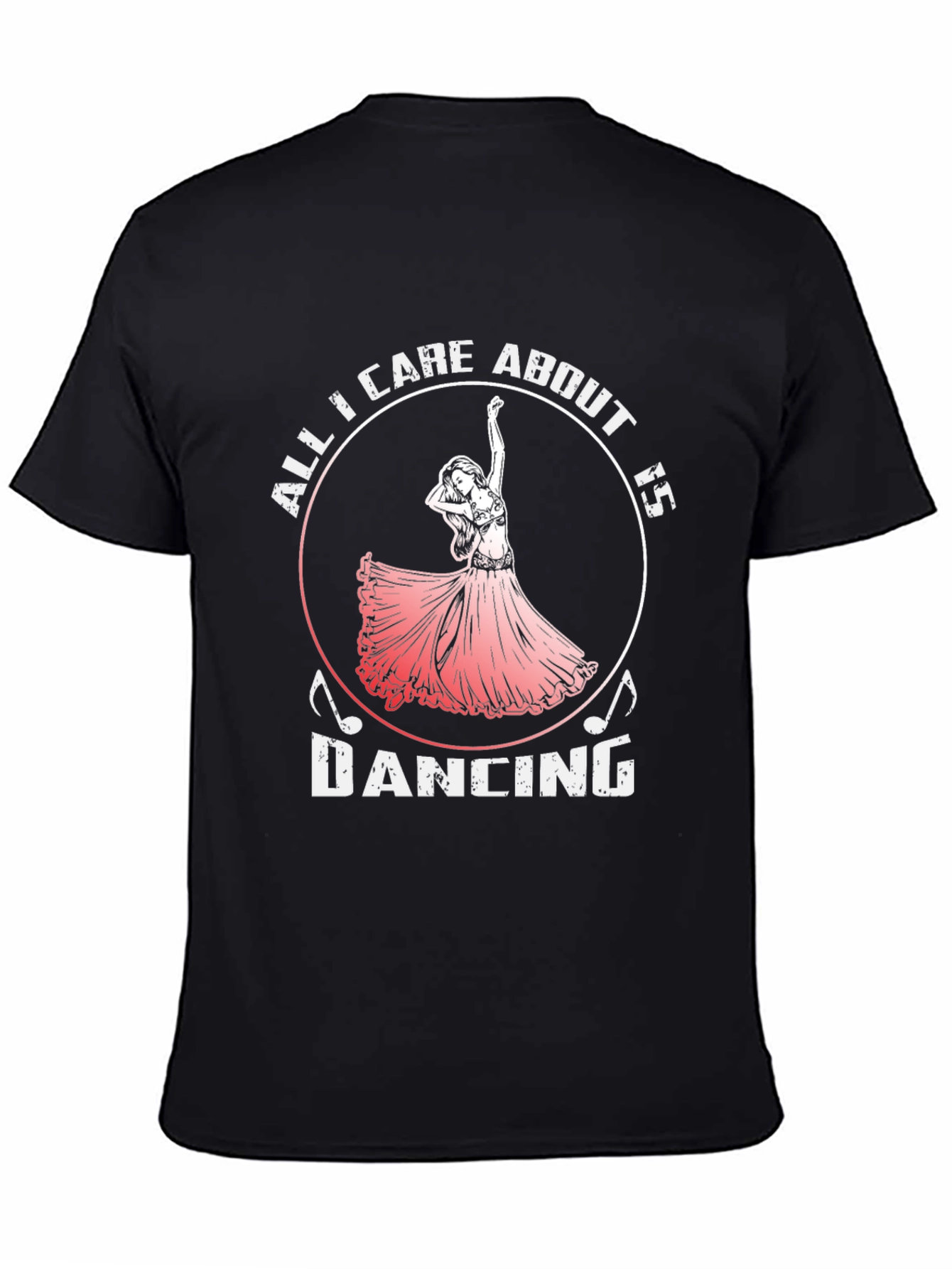 All I Care About Is Dancing T-Shirt