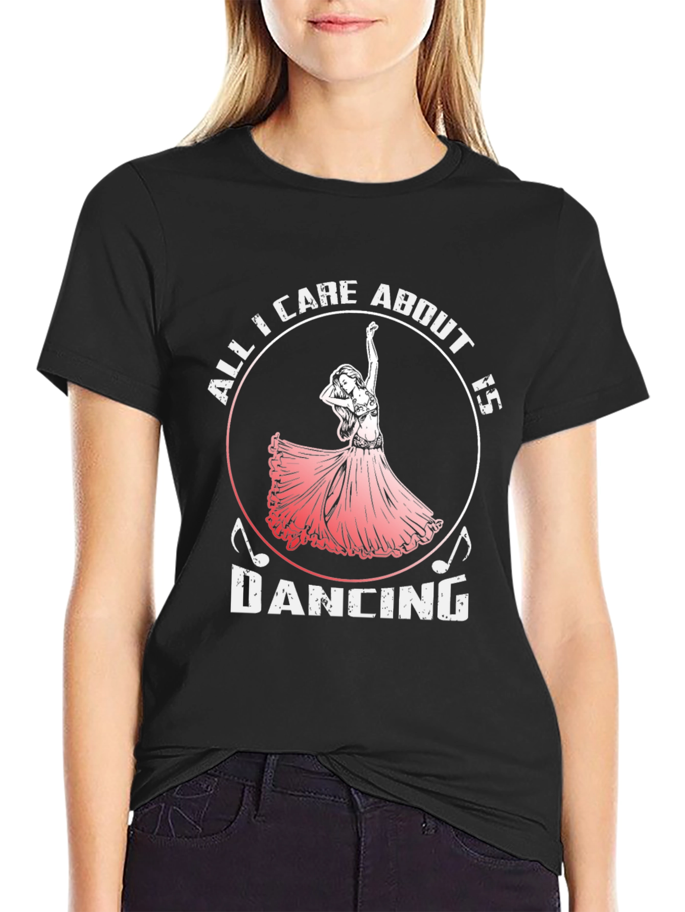 All I Care About Is Dancing T-Shirt