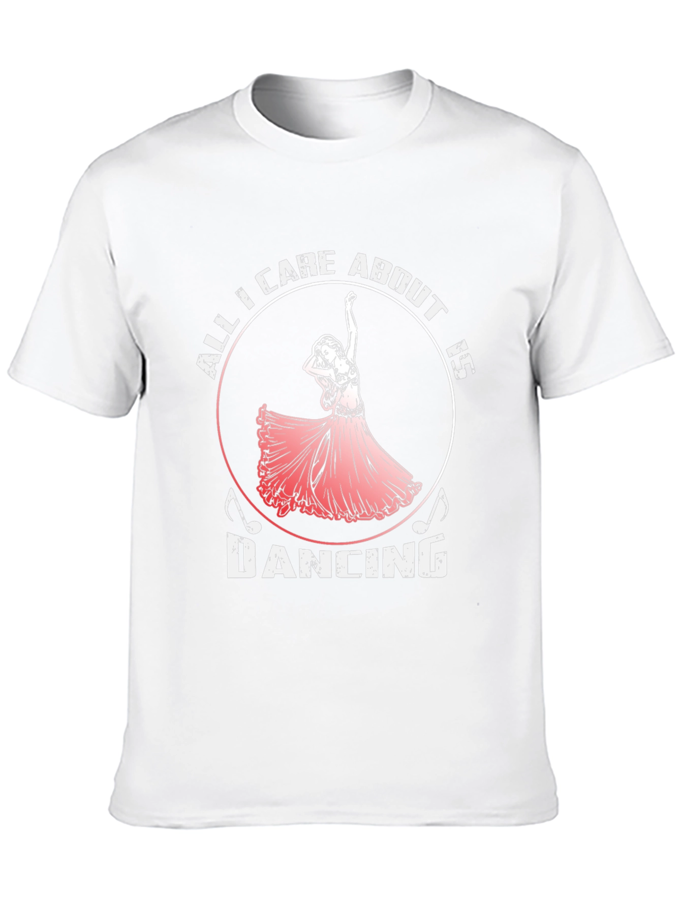All I Care About Is Dancing T-Shirt