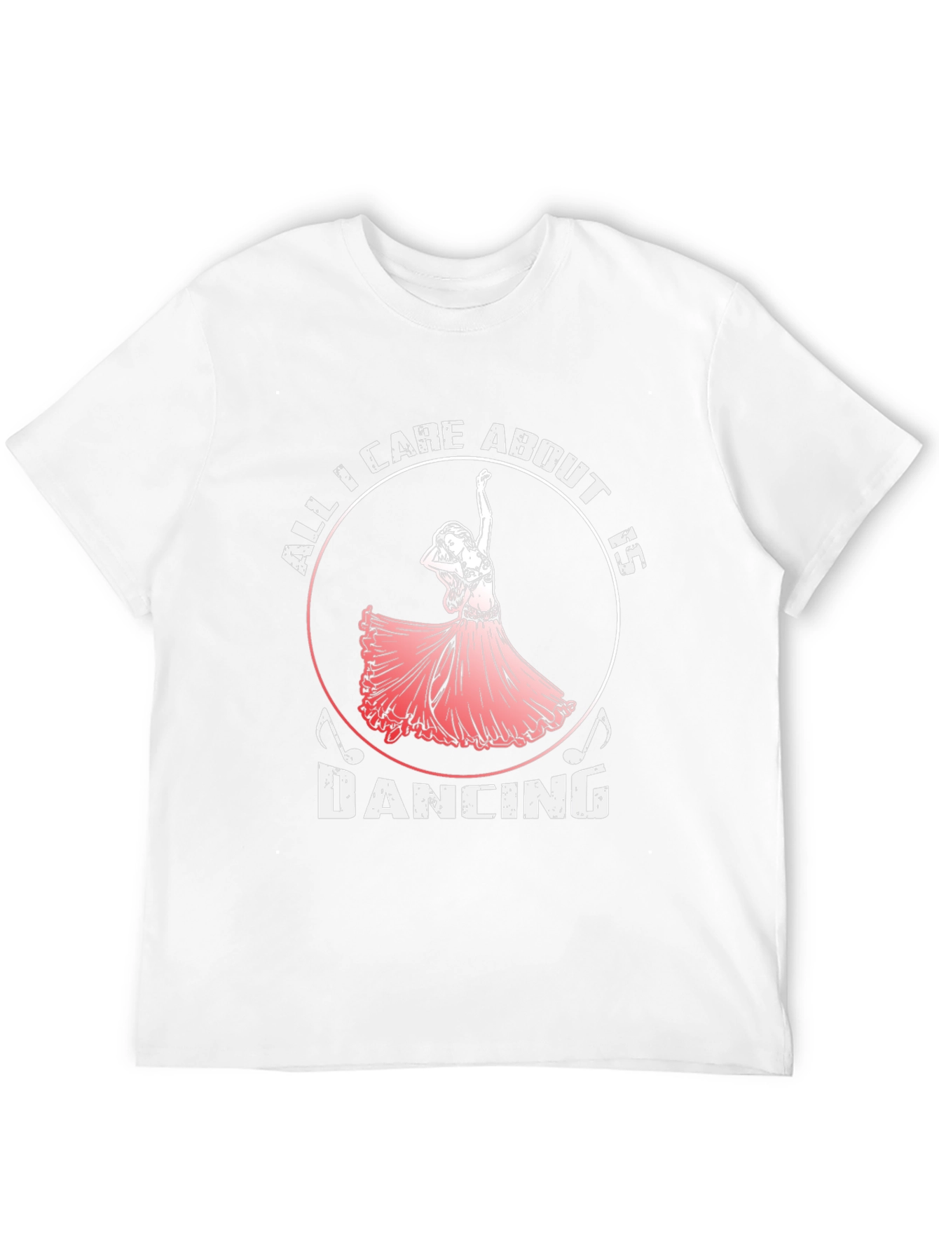 All I Care About Is Dancing T-Shirt