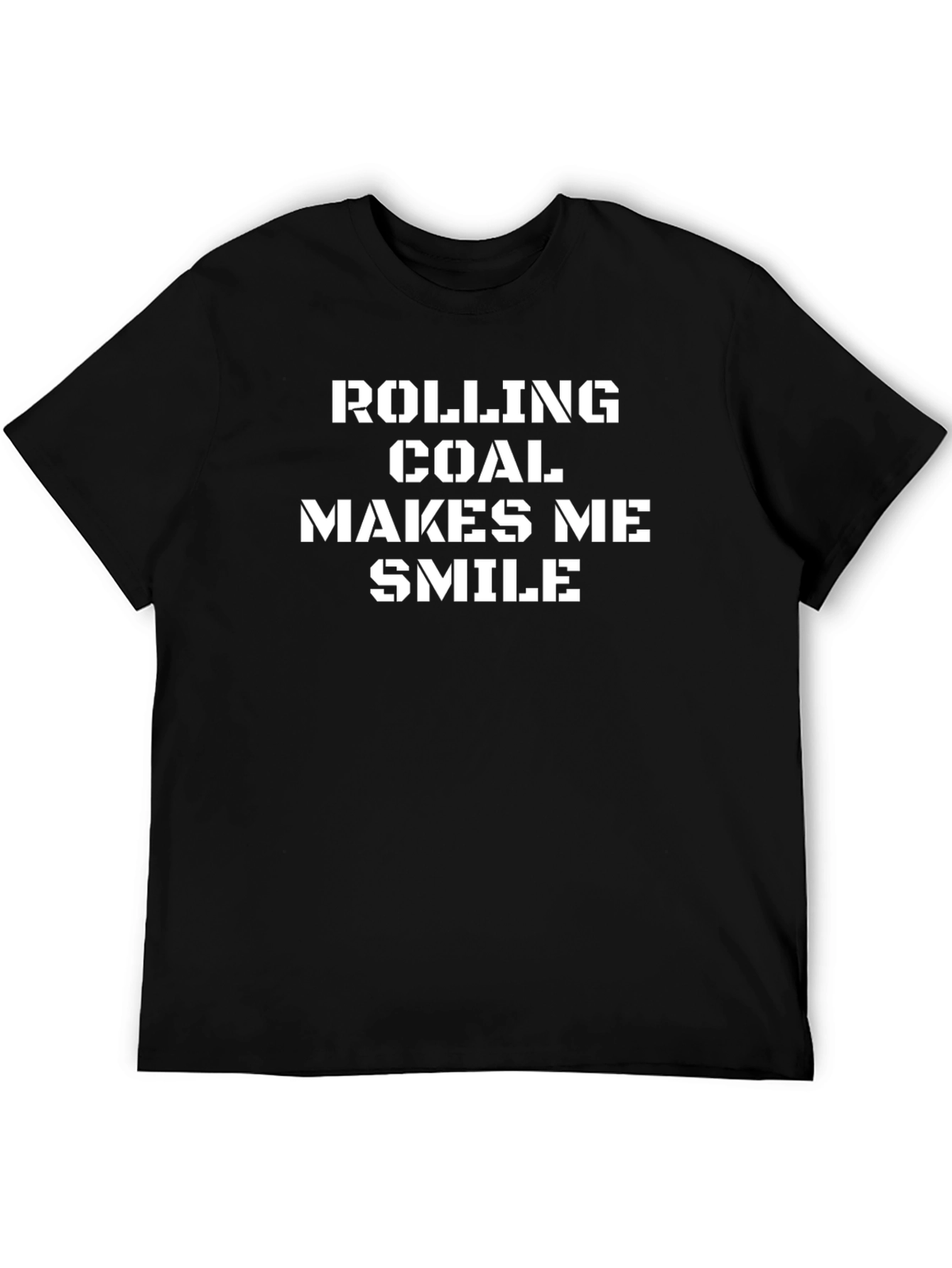 Rolling Coal Makes Me Smile T-Shirt