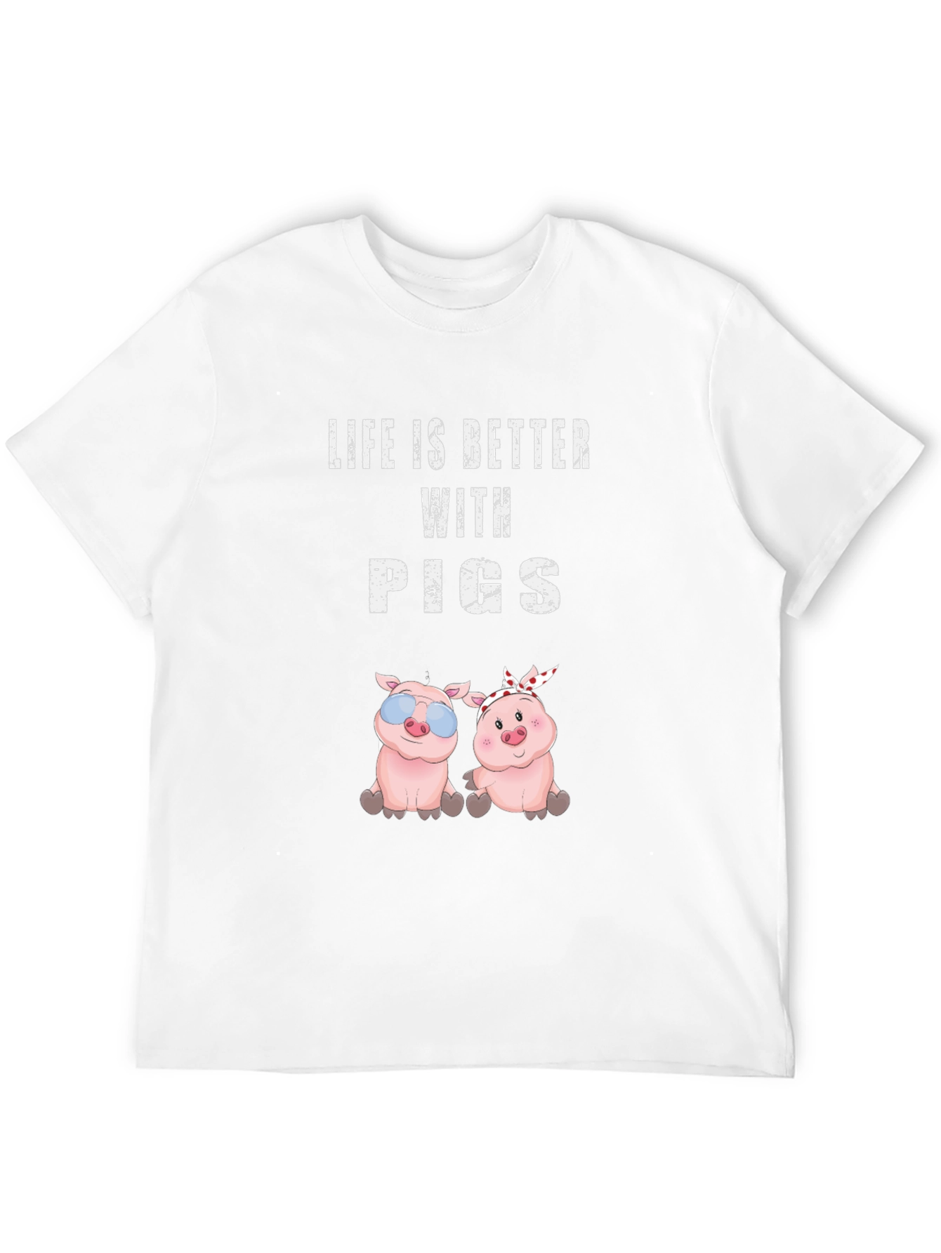 Life is Better with Pigs T-Shirt