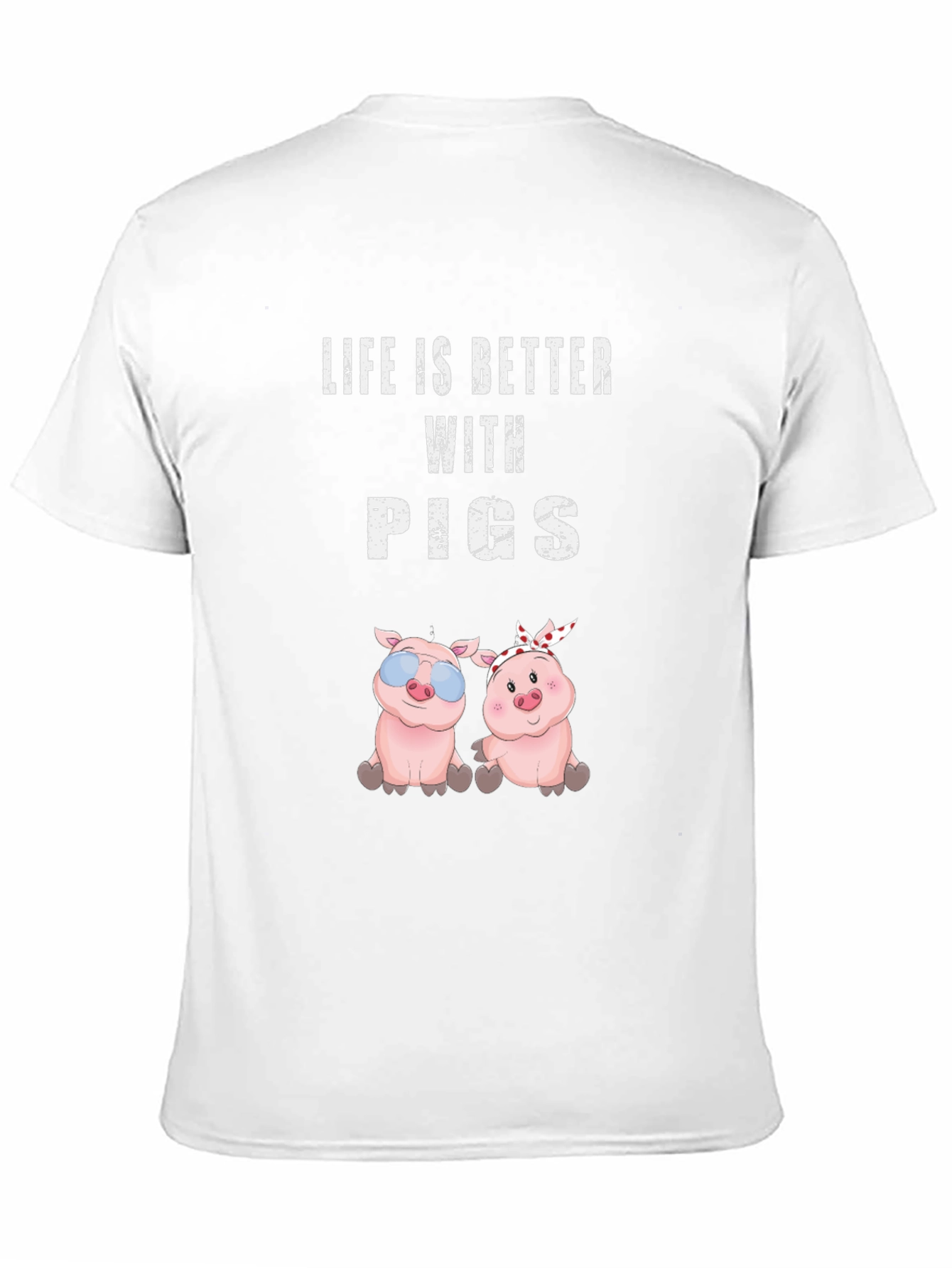 Life is Better with Pigs T-Shirt