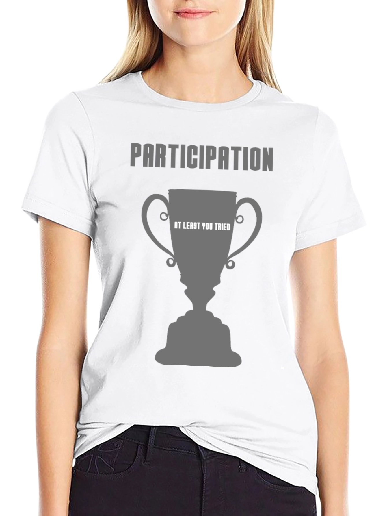 Participation Trophy T-Shirt - At Least You Tried