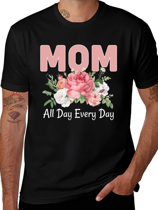 Mom All Day Every Day Floral T-Shirt