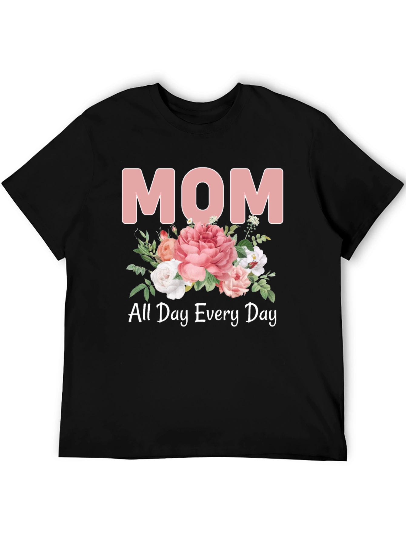 Mom All Day Every Day Floral T-Shirt