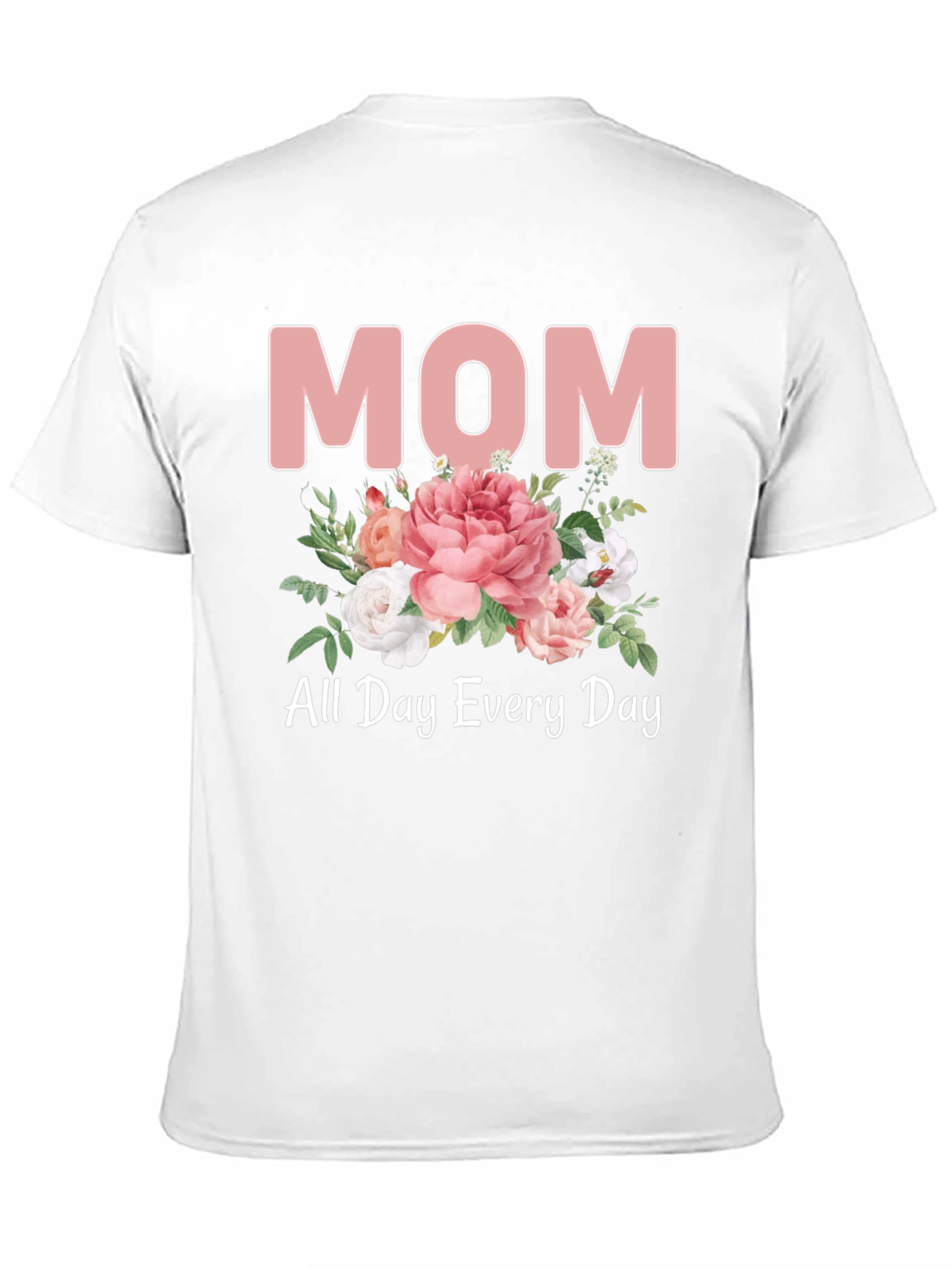 Mom All Day Every Day Floral T-Shirt
